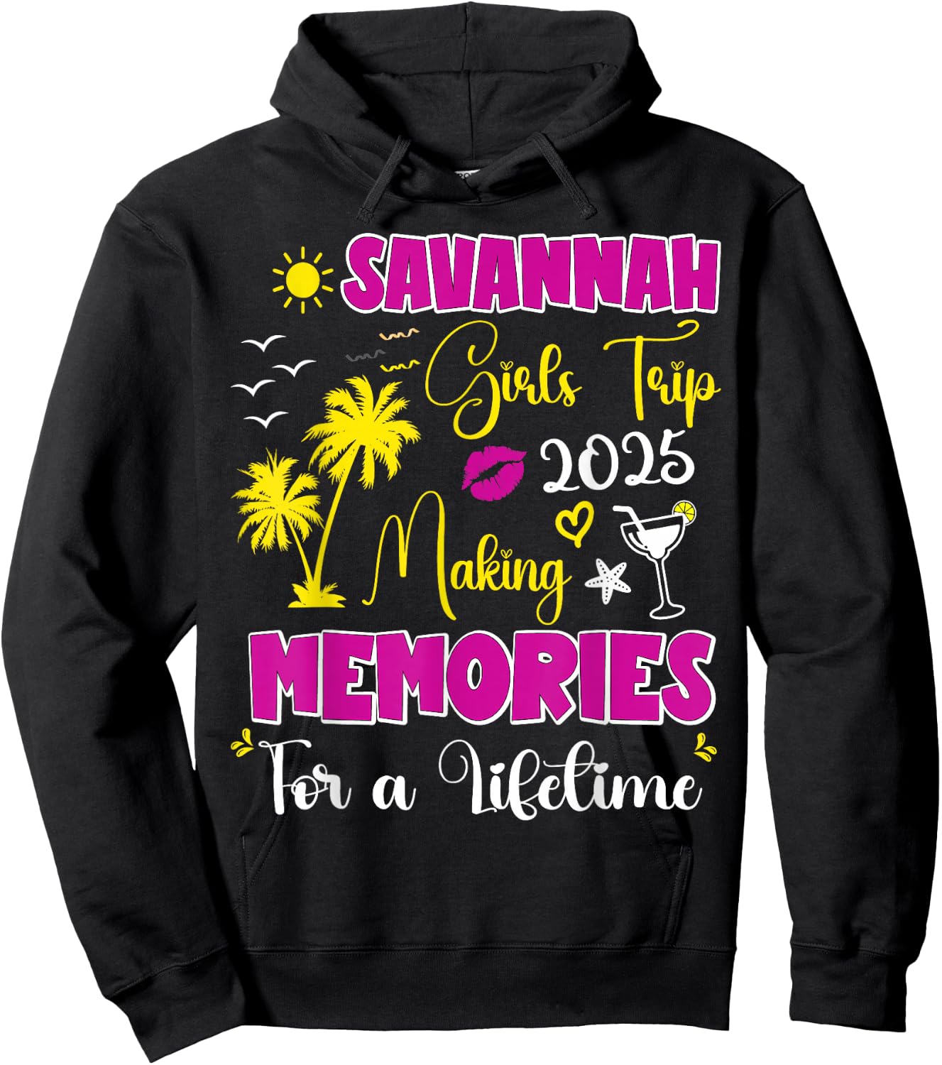Savannah Girls Trip 2025 Women Weekend Summer Vacation Hoodie - Hoodie | Black
