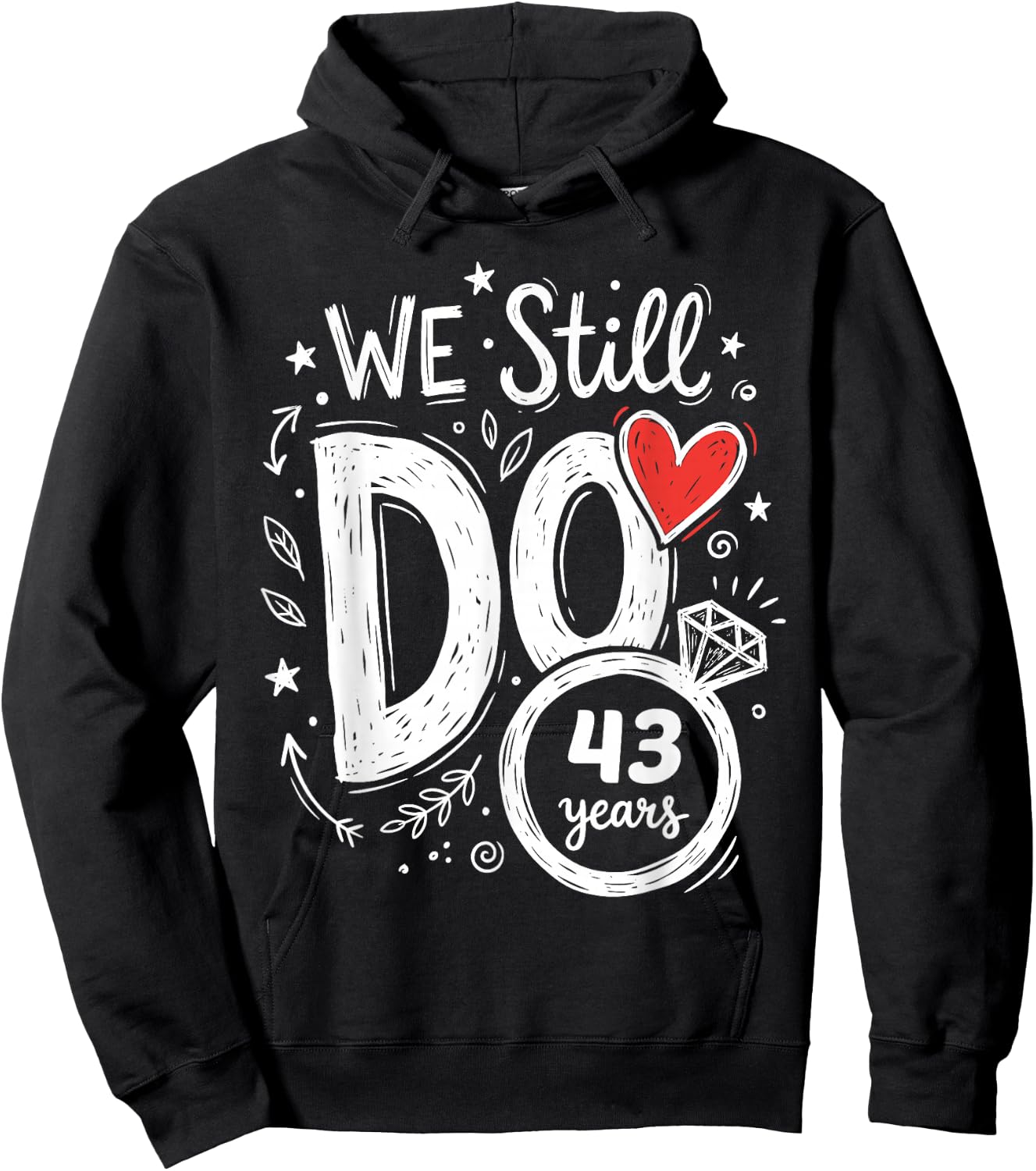 We Still Do 43 Years Funny Couple 43rd Wedding Anniversary Hoodie - Hoodie | Black