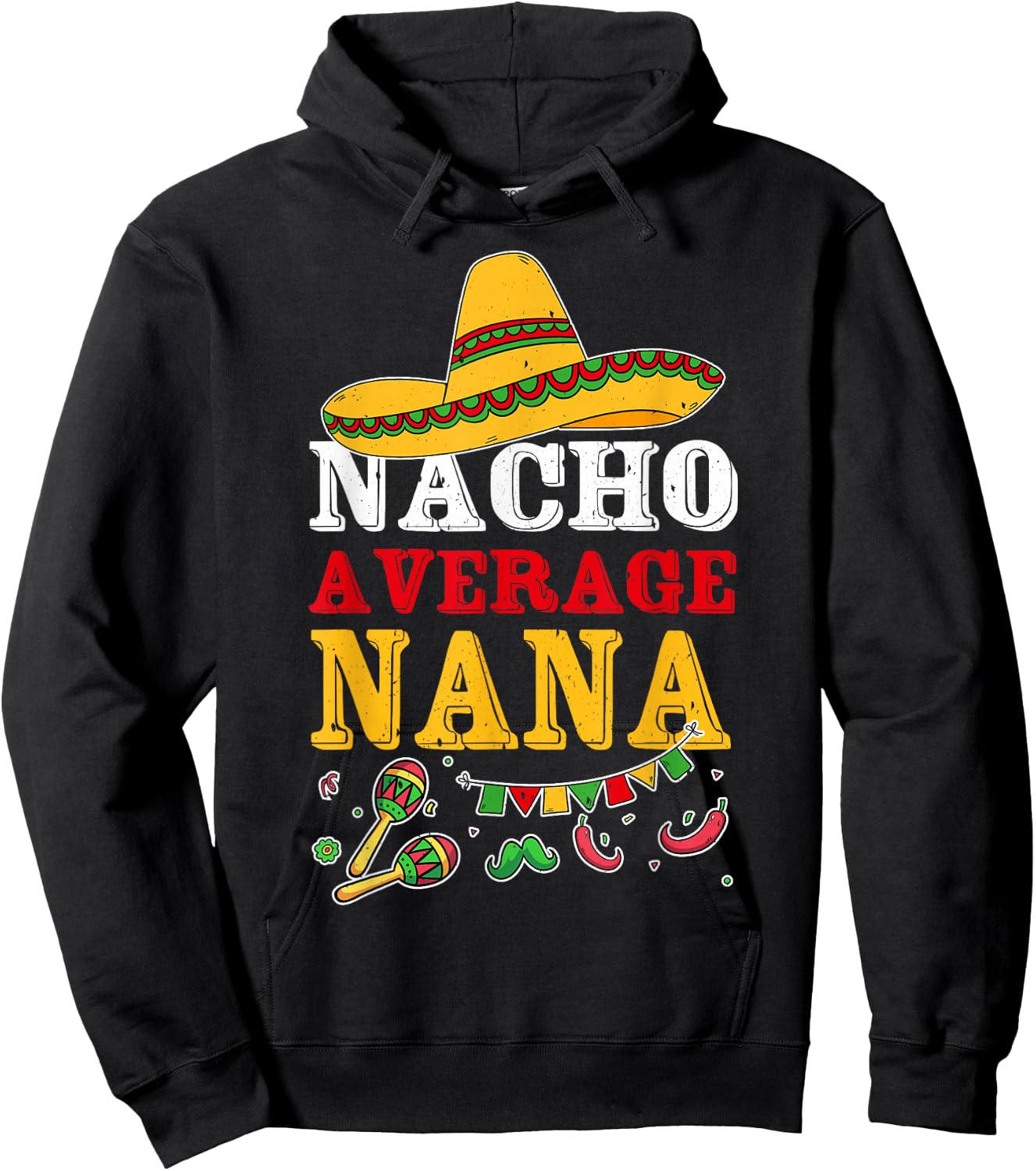 Nacho Average Nana Mexican Hoodie - Hoodie | Black