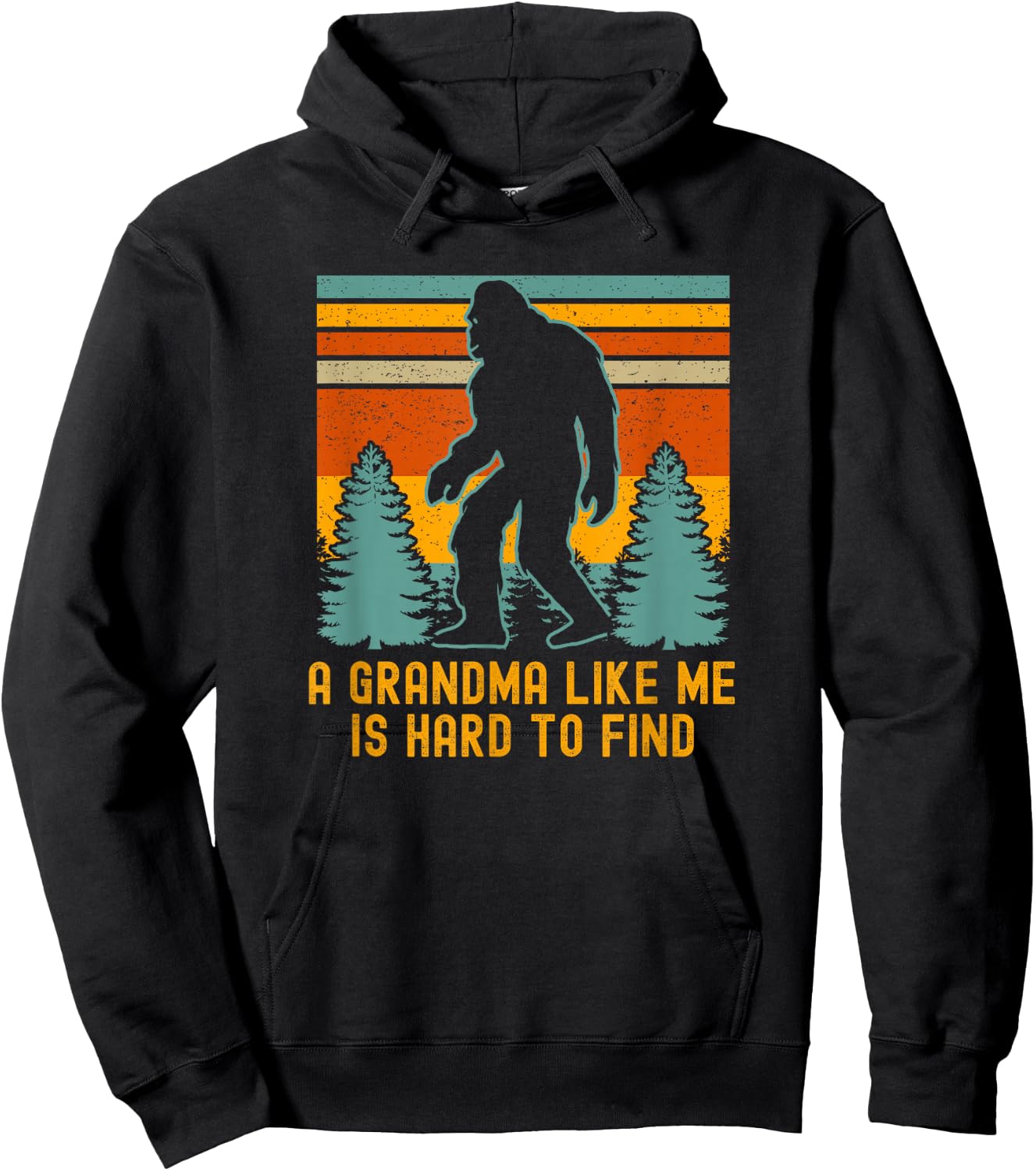 A Grandma Like Me Is Hard To Find, Bigfoot Grandma Hoodie - Hoodie | Black