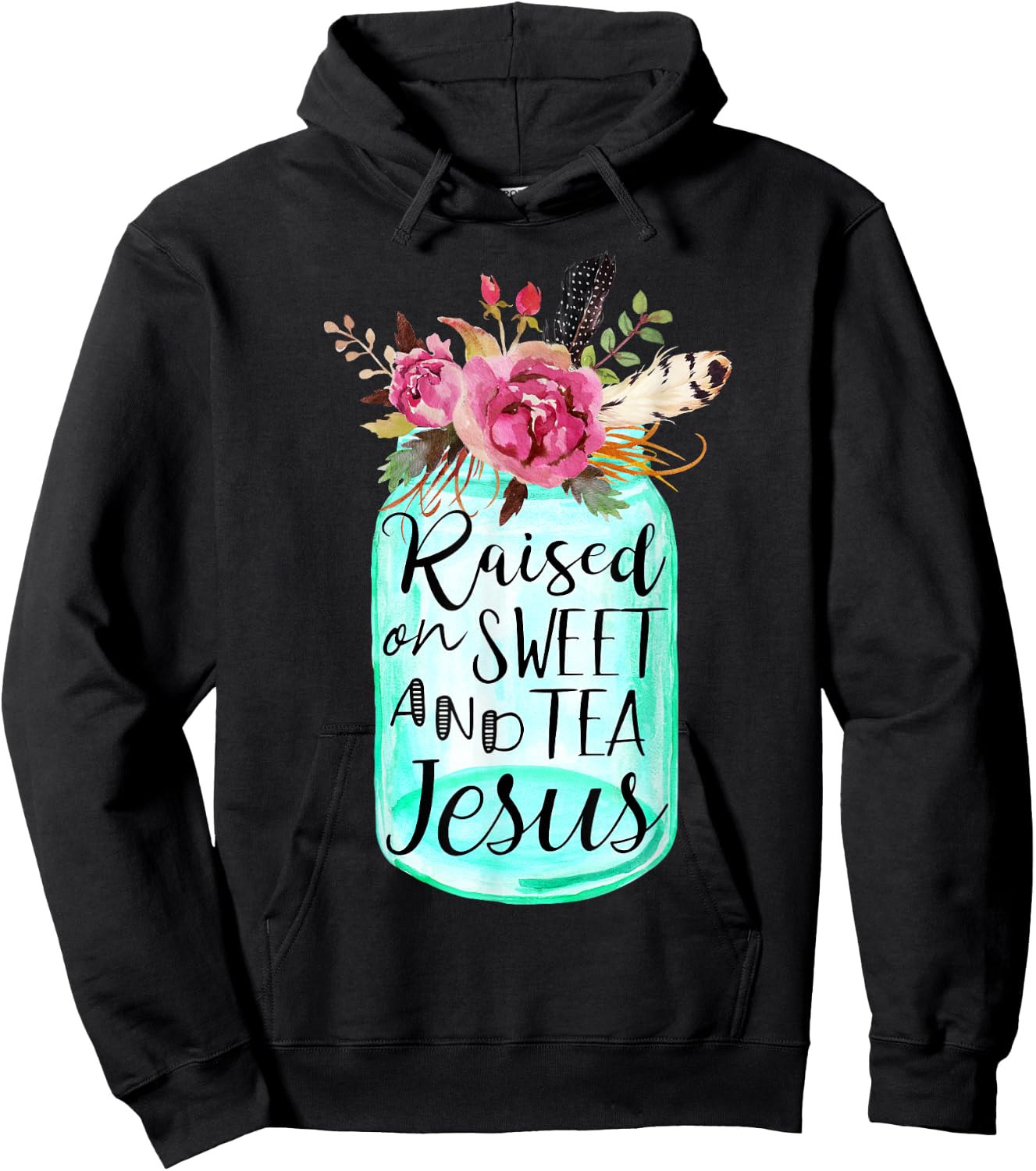 Raised On Sweet Tea And Jesus Hoodie - Hoodie | Black