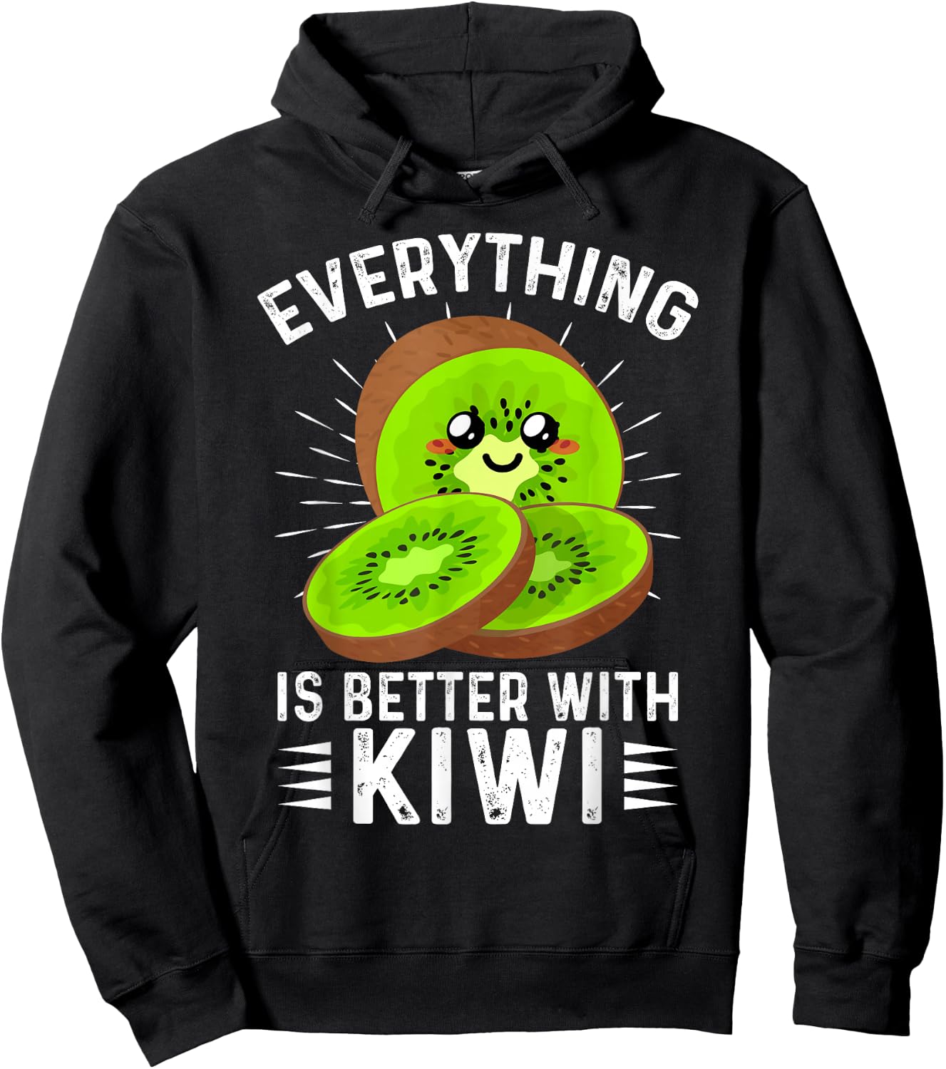 Everything is Better With Kiwi Kiwi Fruit Outfit Kiwi Fruit Hoodie - Hoodie | Black