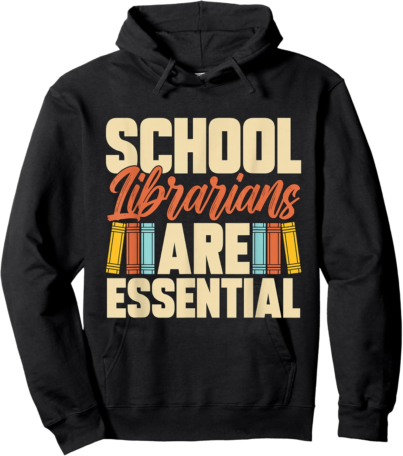 School Librarians Are Essential Library Book Lover Librarian Hoodie - Hoodie | Black