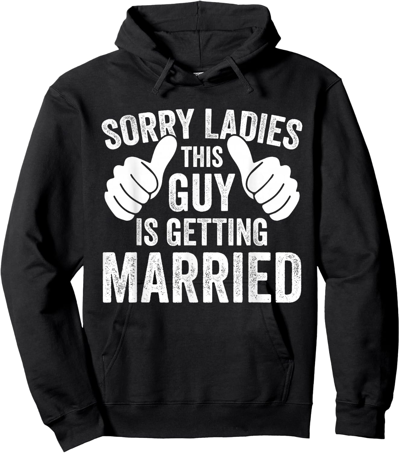 Sorry Ladies This Guy Is Getting Married Funny Groom Party Hoodie - Hoodie | Black