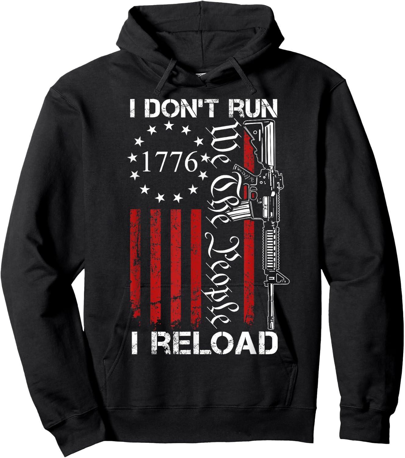 I Don't Run I Reload - USA We The People AR15 Funny Gun Hoodie - Hoodie | Black