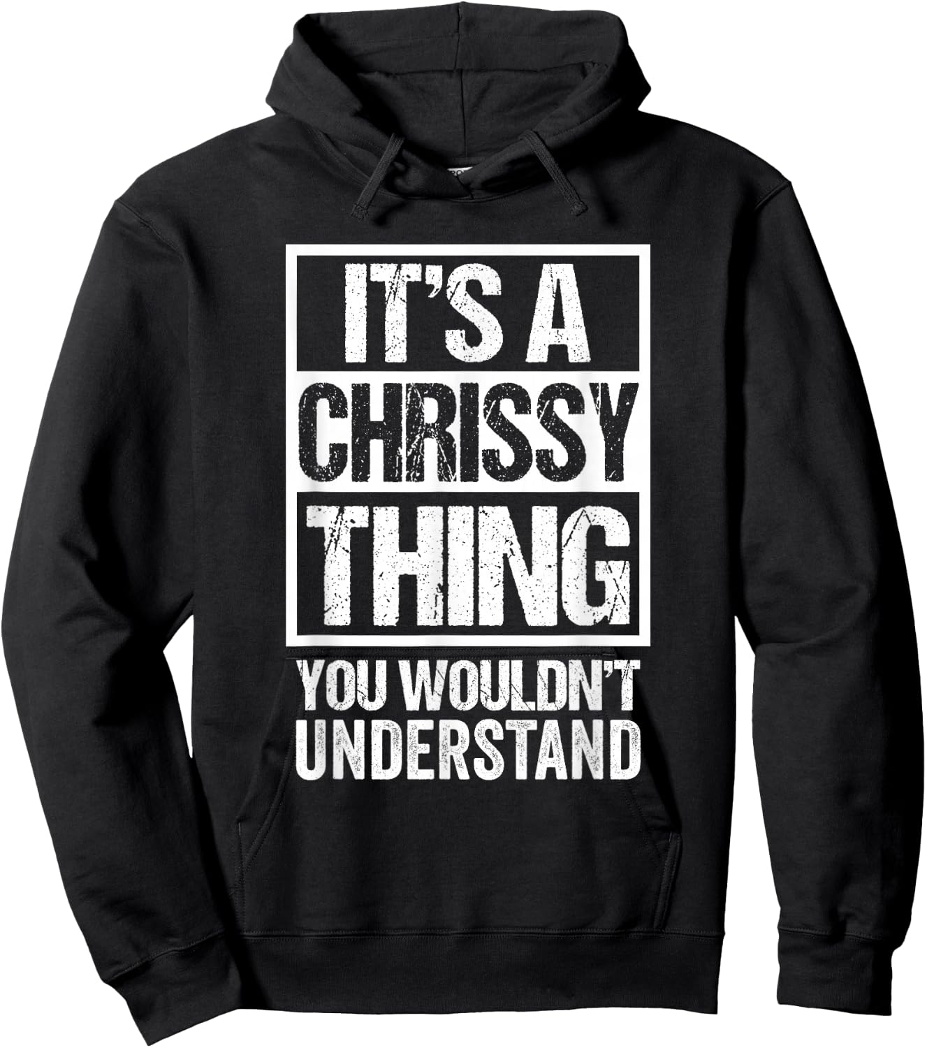 It's A Chrissy Thing You Wouldn't Understand Hoodie - Hoodie | Black