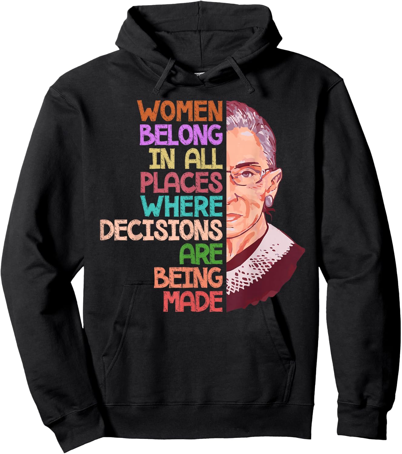 Feminist Ruth Bader Ginsburg Quote Women Belong Gift T Shirt Hoodie - Hoodie | Black