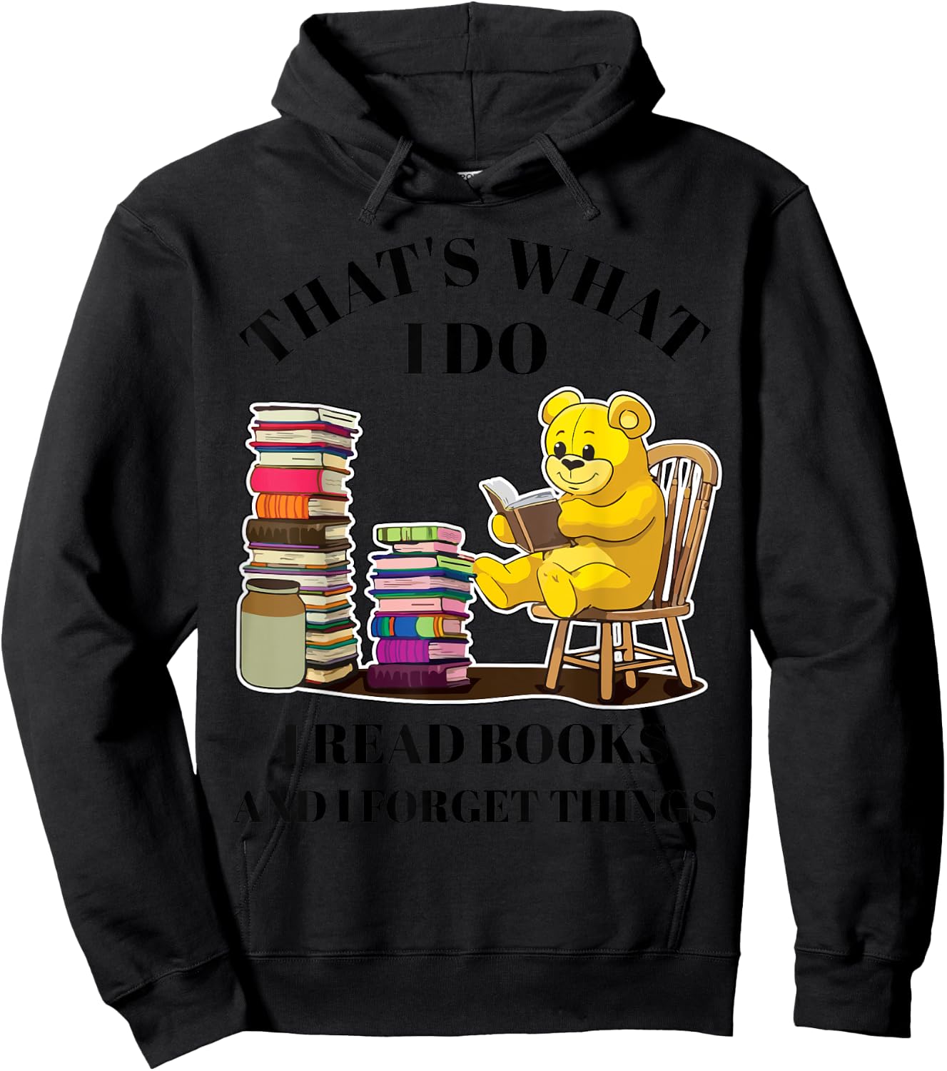 That's What I Do I Read Books And Forget Things Reading Hoodie - Hoodie | Black