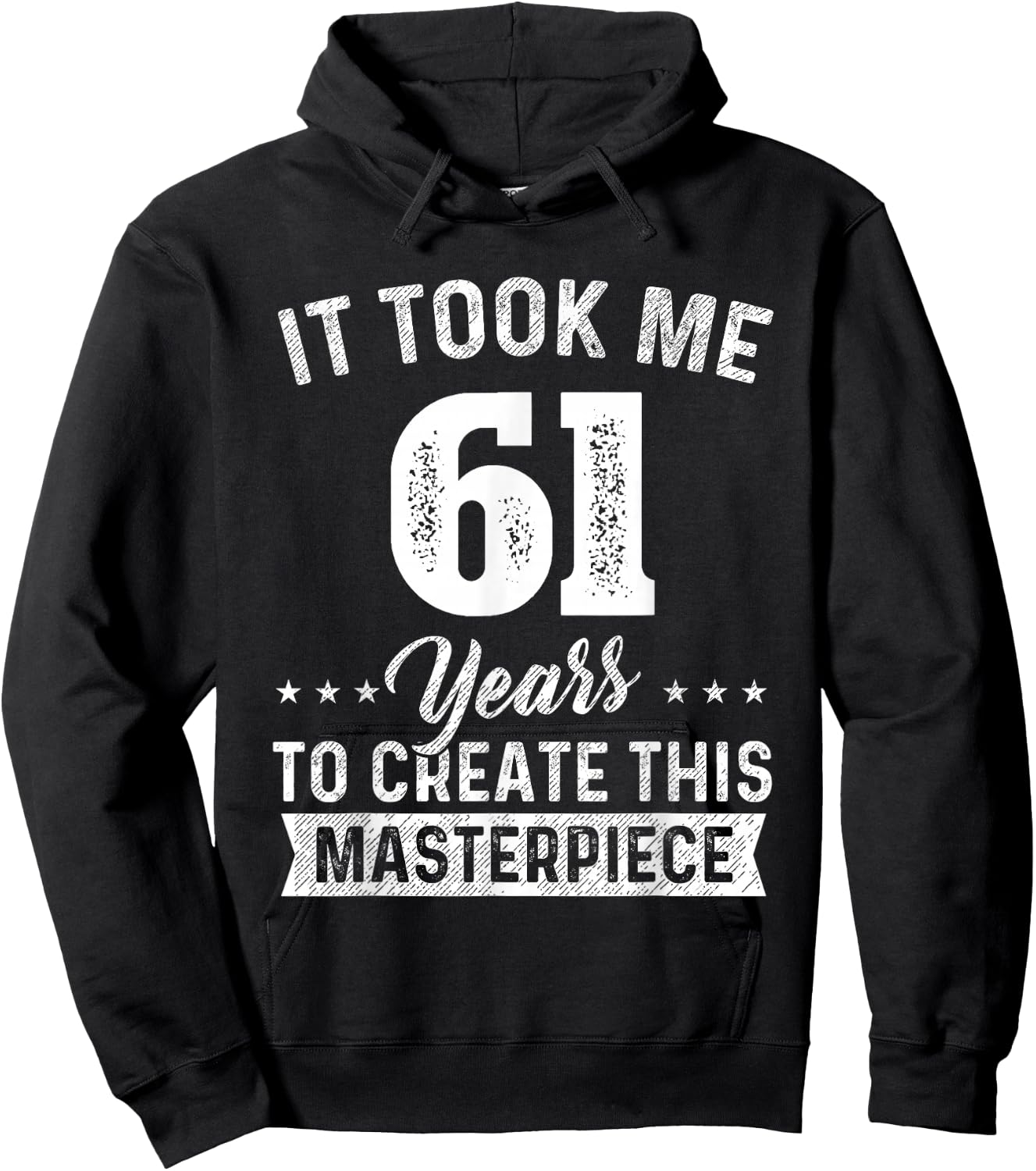 It Took Me 61 Years Masterpiece 61st Birthday 61 Years Old Hoodie - Hoodie | Black
