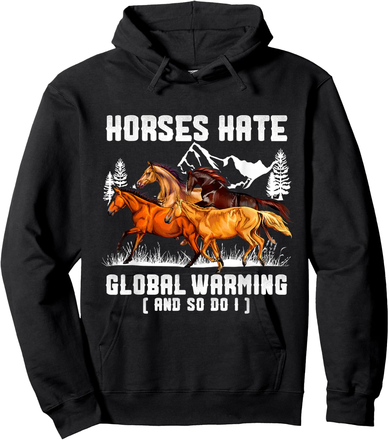 Horses Hate Global Warming And So Do I Hoodie - Hoodie | Black