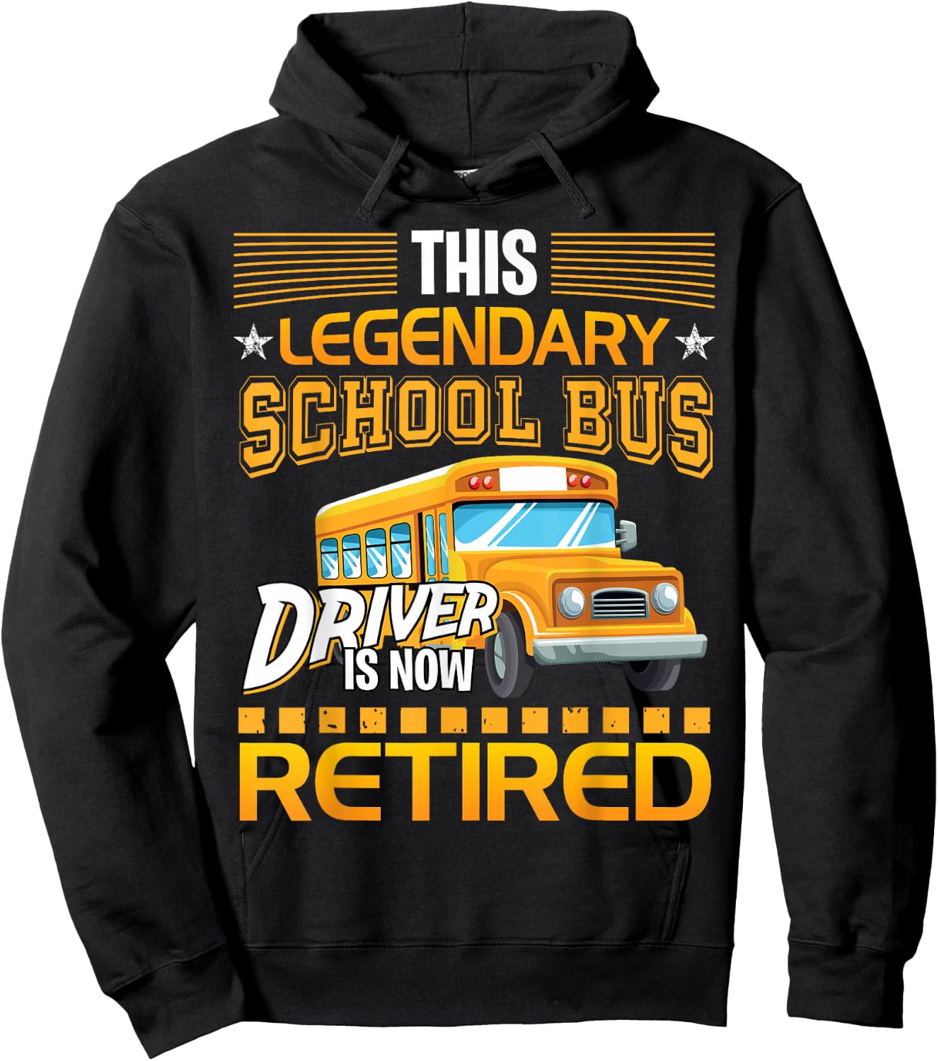 This Legendary School Bus Driver is Now Retired Hoodie - Hoodie | Black