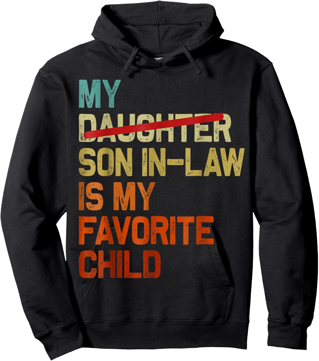 My Son In Law Is My Favorite Child Funny Fathers Day Retro Hoodie - Hoodie | Black