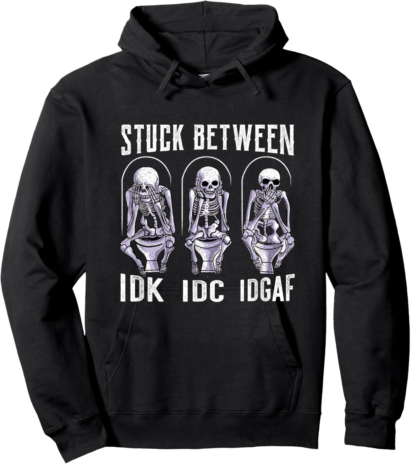 Stuck Between IDK IDC and IDGAF Hoodie - Hoodie | Black