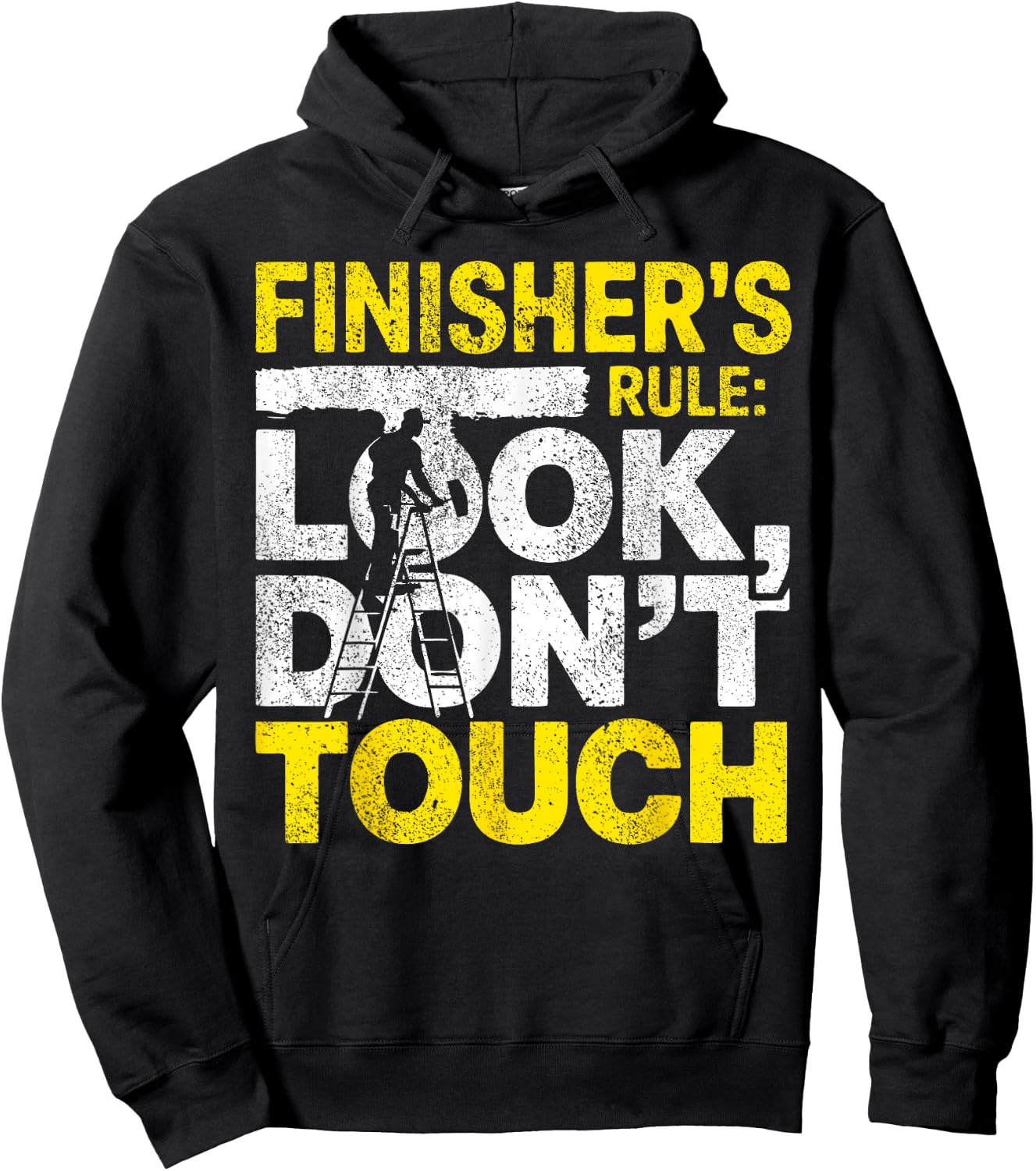 Drywall Finisher Don't Touch Drywaller Hoodie - Hoodie | Black