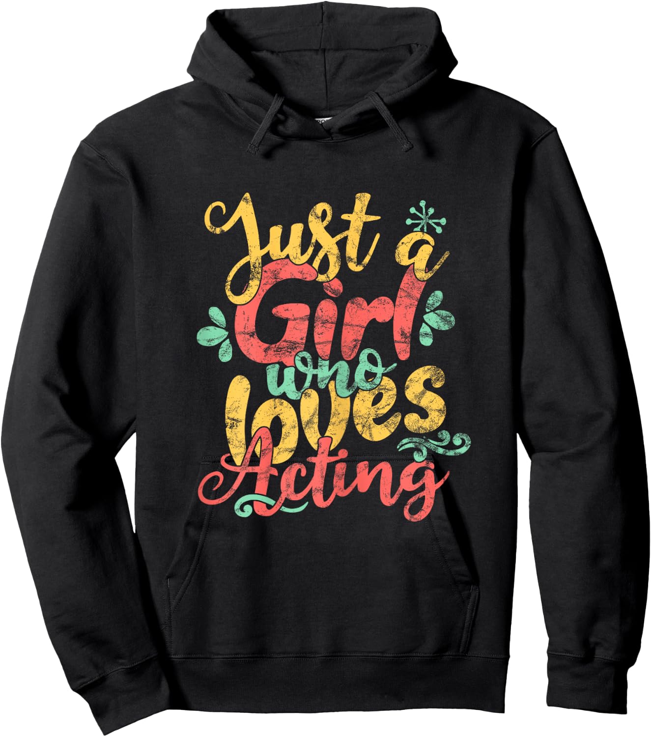 Just A Girl Who Loves Acting Shirt Hoodie - Hoodie | Black