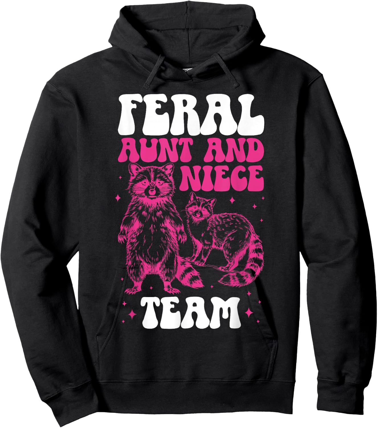 Feral Aunt and Niece Team from Aunt to Niece Hoodie - Hoodie | Black