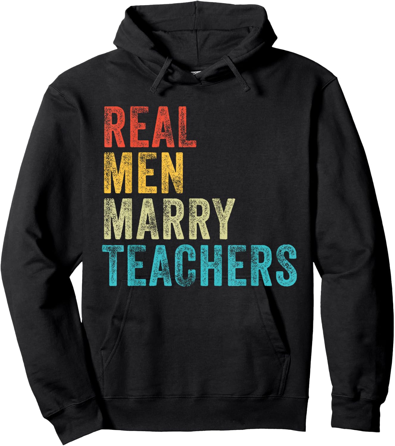 Real Men Marry Teachers Future Husband Wife Engagement Funny Hoodie - Hoodie | Black