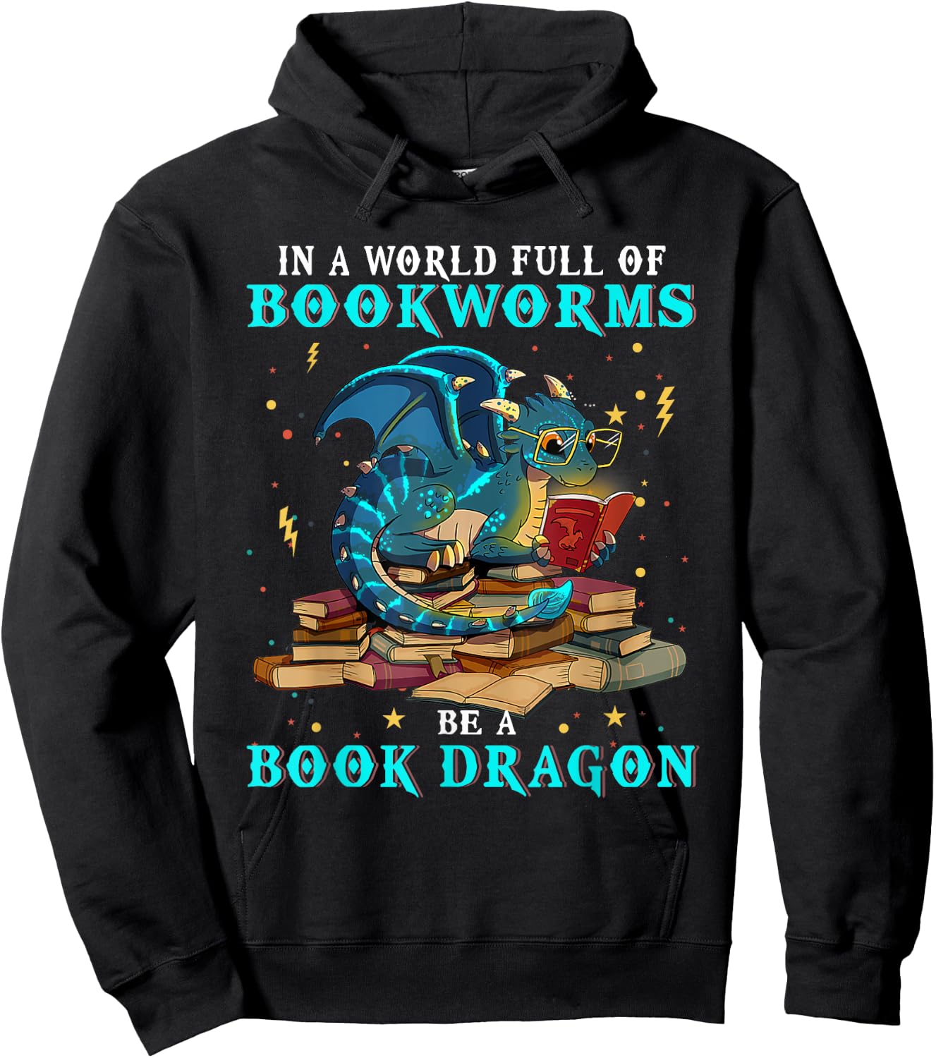 Dragon Shirt - In A World Full of Bookworms Be A Book Dragon Hoodie - Hoodie | Black