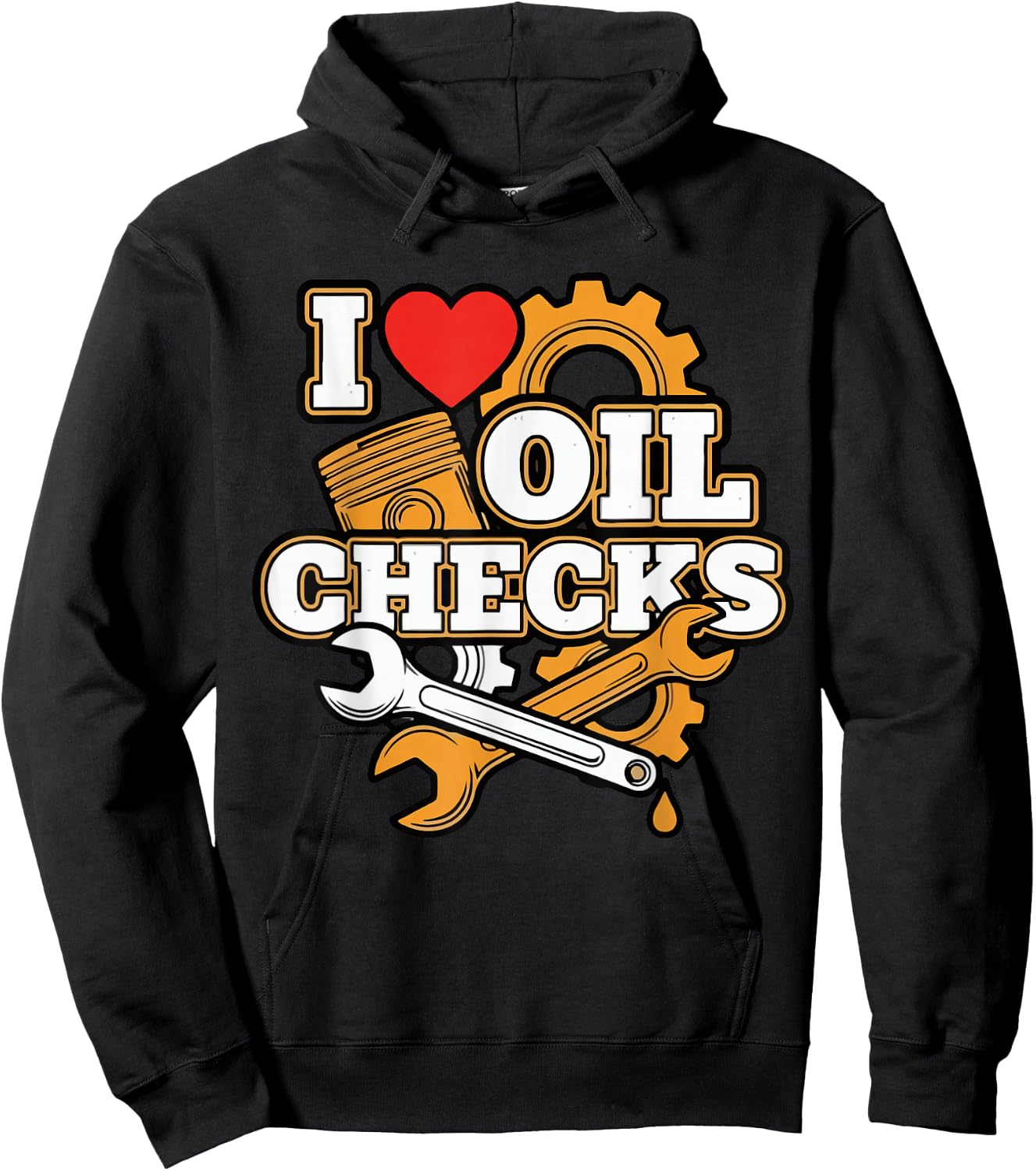 I Love Oil Checks Funny Auto Mechanic Car Men Women Hoodie - Hoodie | Black
