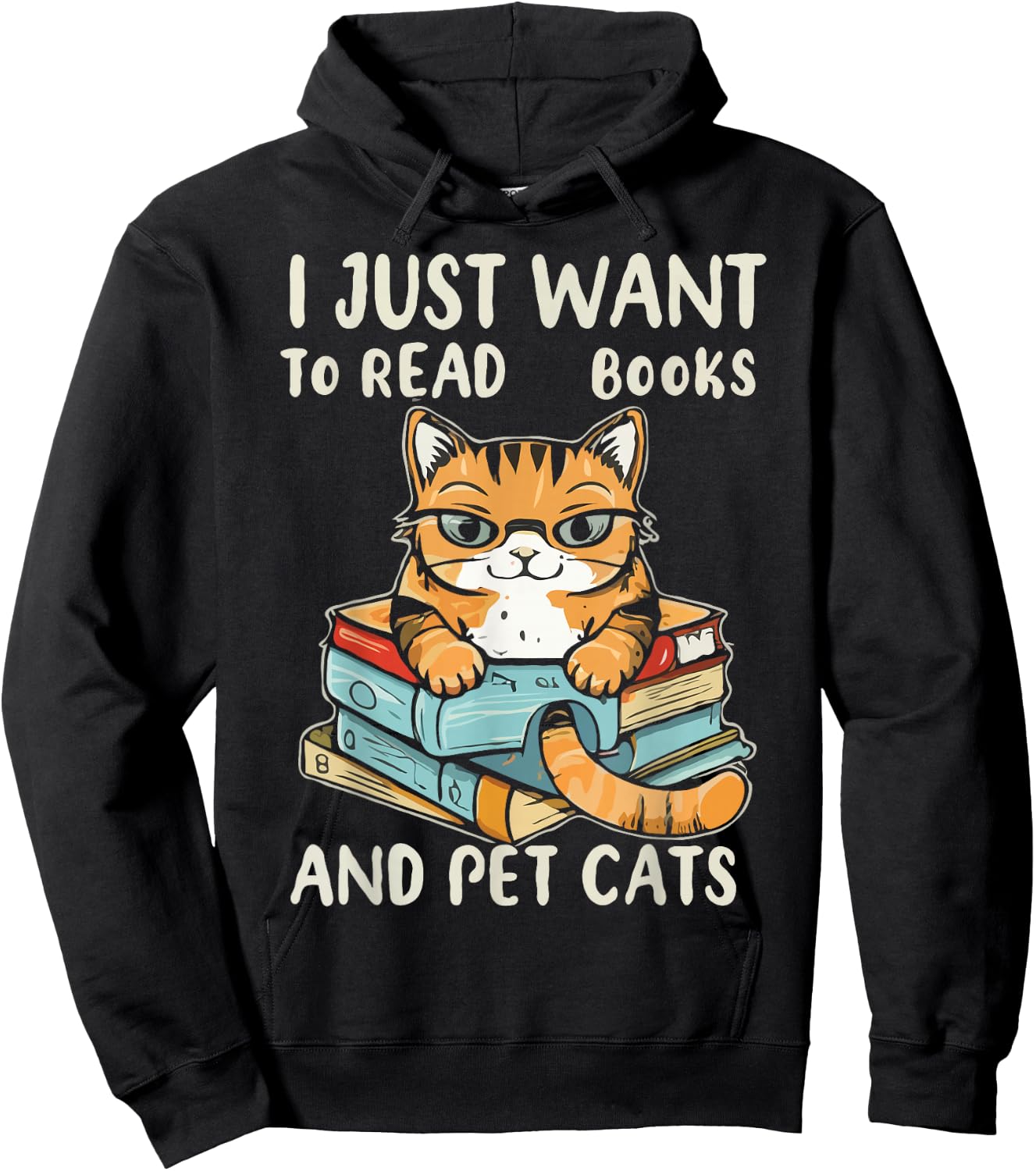 I Just Want To Read Books And Pet Cats Hoodie - Hoodie | Black