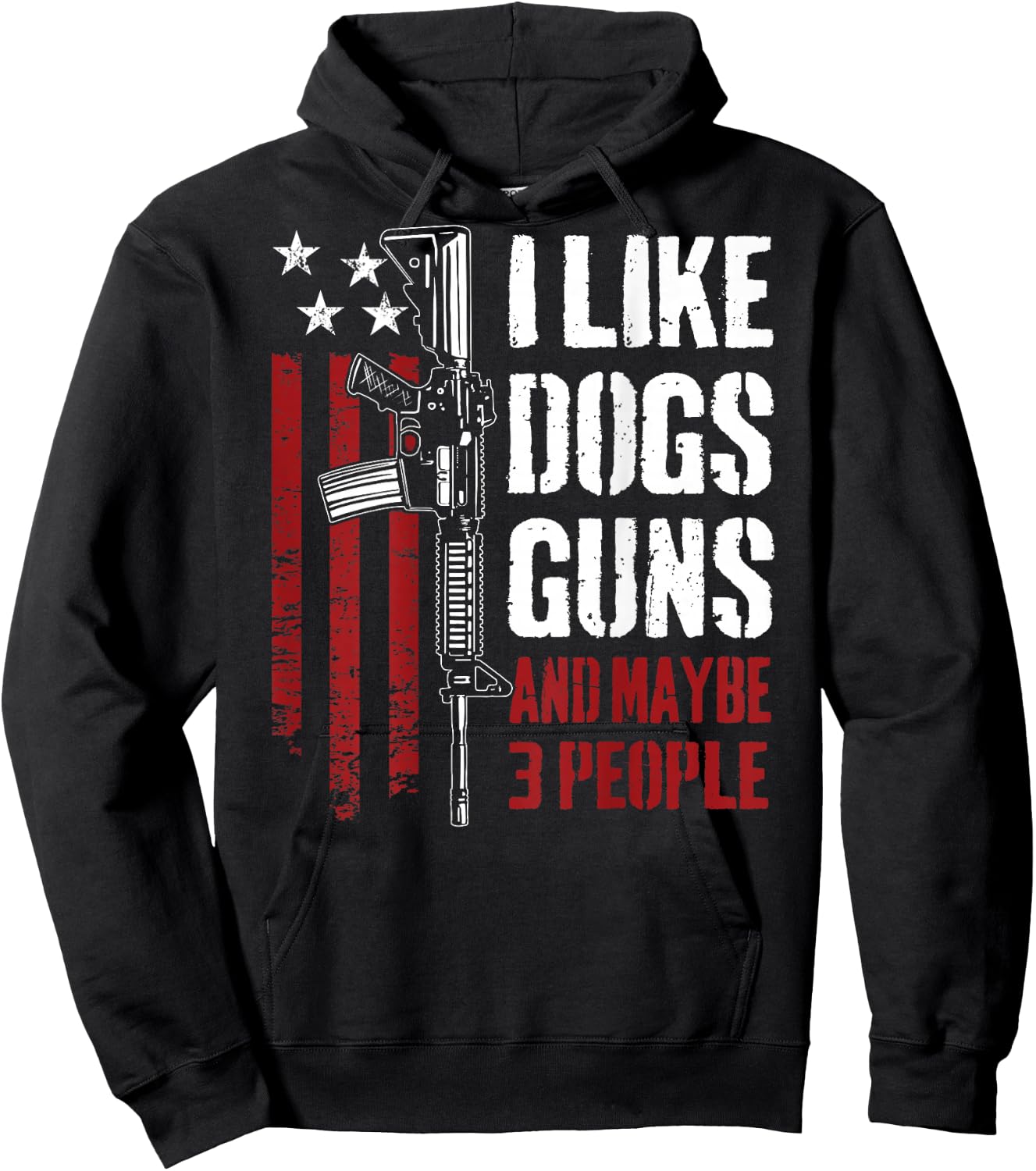 I Like Guns Dogs and Maybe 3 People - Funny Gun (ON Back) Hoodie - Hoodie | Black