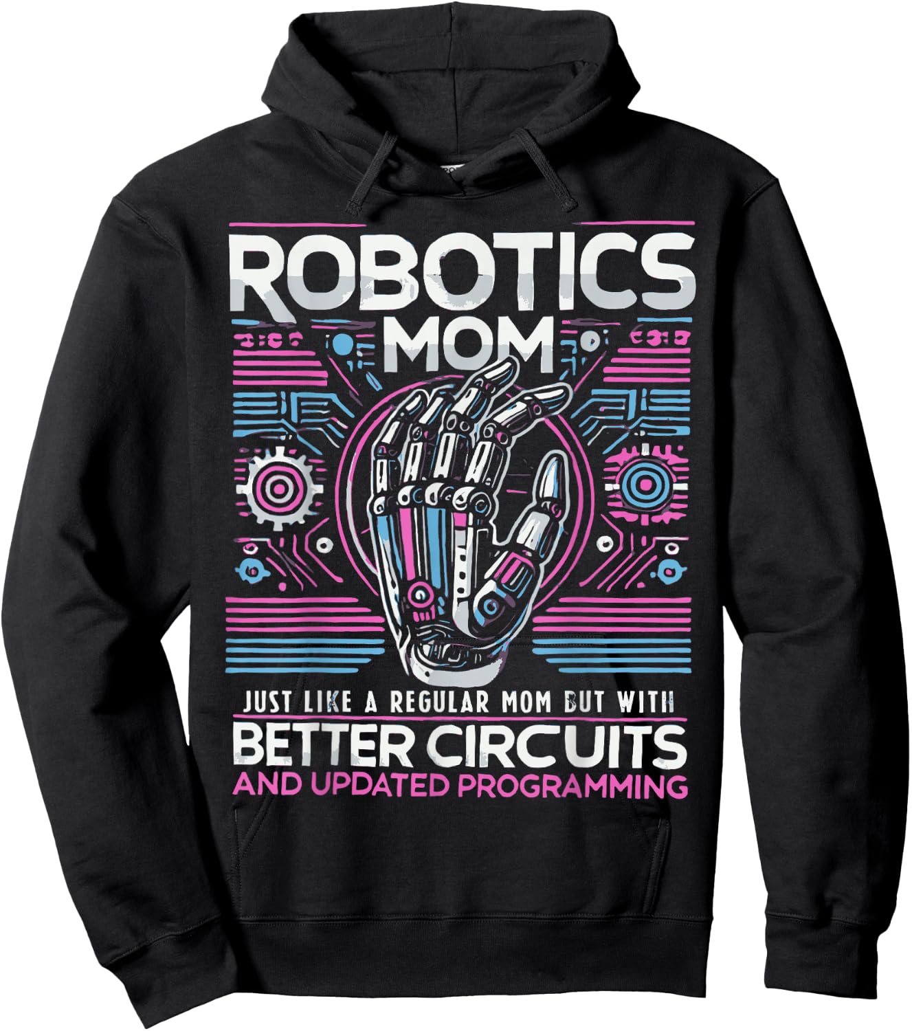 Robotics Mom Women First Robot Technology Robotic Engineer Hoodie - Hoodie | Black