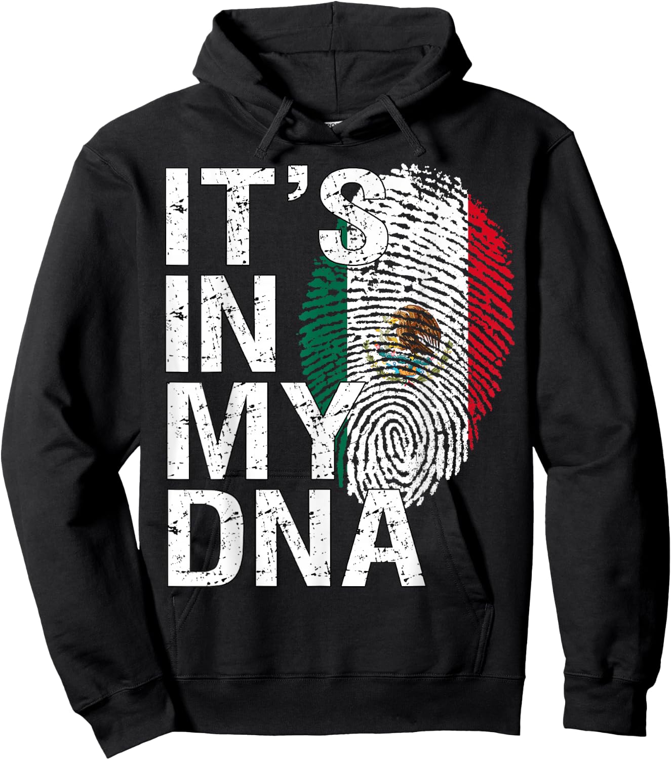 It's in My DNA Mexican Patriot Proud Hispanic Mexico Flag Hoodie - Hoodie | Black