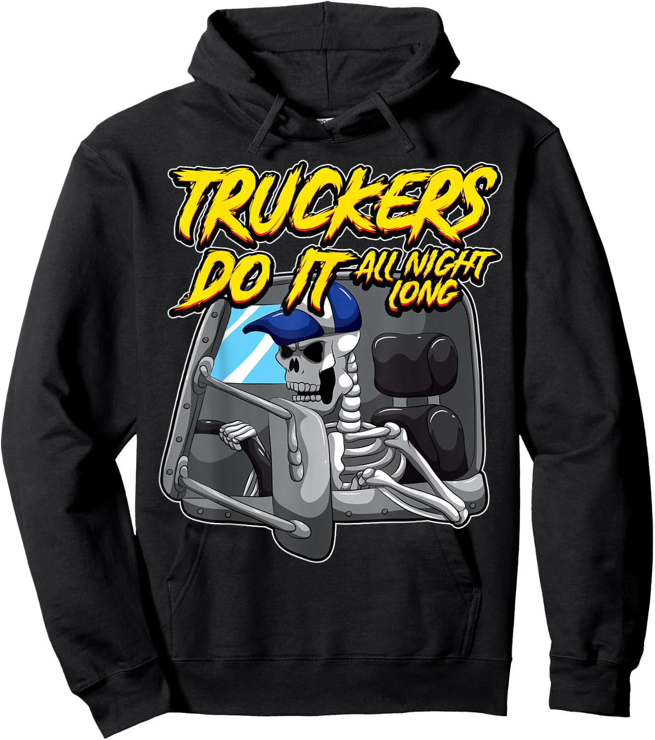 Truckers Do It All Night Long Provocative Skeleton Trucking Hoodie - Hoodie | Black