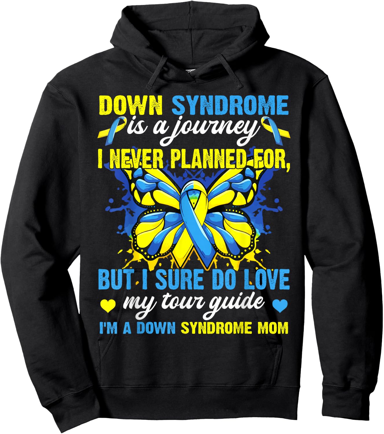 Proud Mom Of T21 Down Syndrome Is A Journey I Never Planned Hoodie - Hoodie | Black