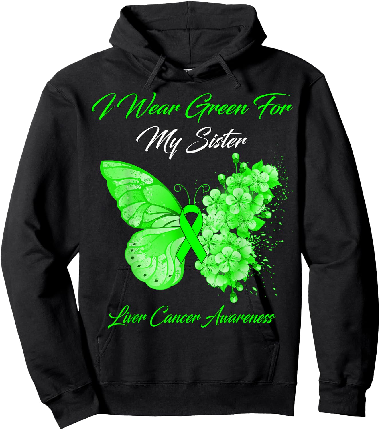 Butterfly I Wear Green For My Sister Liver Cancer Awareness Hoodie - Hoodie | Black