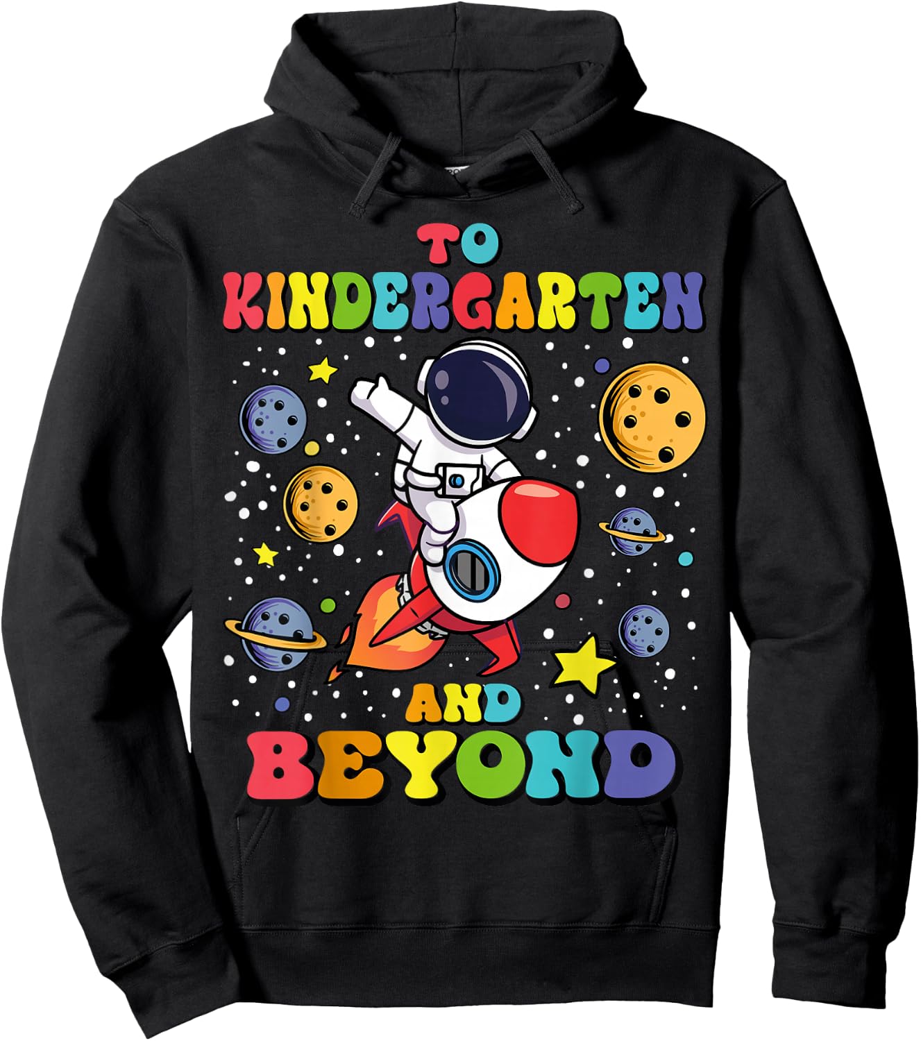 Funny To Kindergarten And Beyond Astronaut Back To School Hoodie - Hoodie | Black