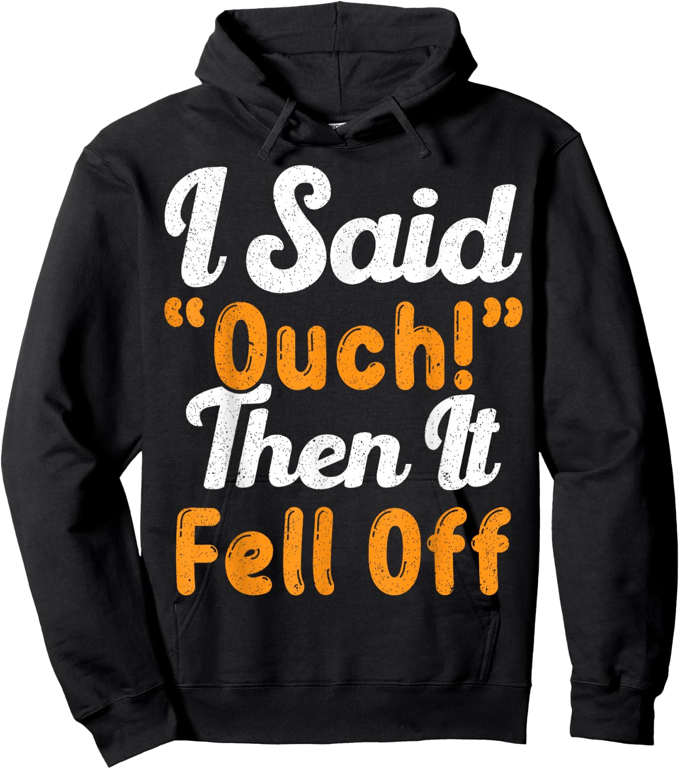 I Said Ouch Then It Fell Off Funny Finger Amputee Amputate Hoodie - Hoodie | Black