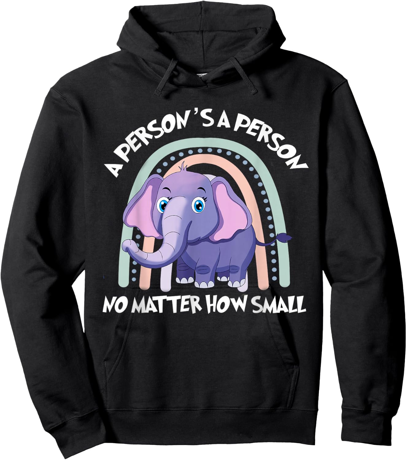 Rainbow Elephant A Person Is A Person No Matter How Small Hoodie - Hoodie | Black