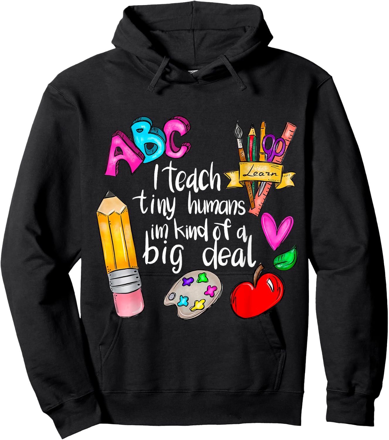 I Teach Tiny Humans Teacher Appreciation Back To School Hoodie - Hoodie | Black