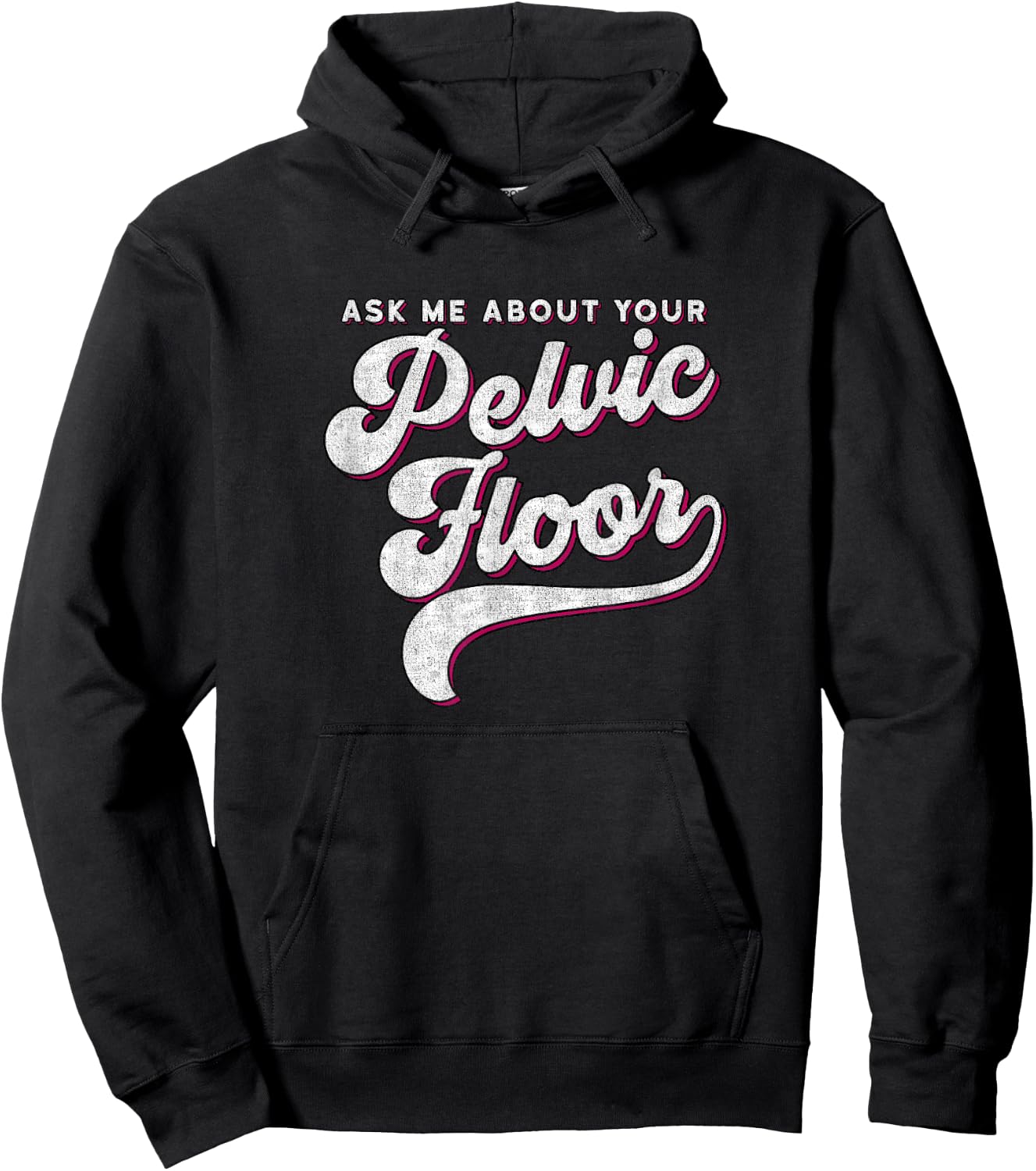 Pelvic Floor Therapist Shirt Ask Me About Your Pelvic Floor Hoodie - Hoodie | Black