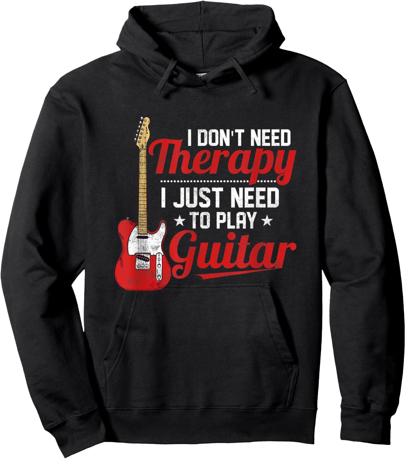I Don't Need Therapy I Just Need To Play Guitar Musician Hoodie - Hoodie | Black