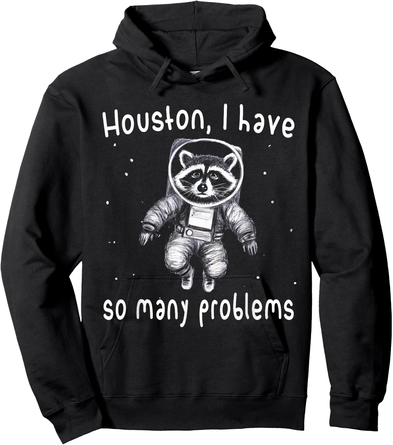 Houston I Have So Many Problems Funny Raccoon y2k Meme Hoodie - Hoodie | Black