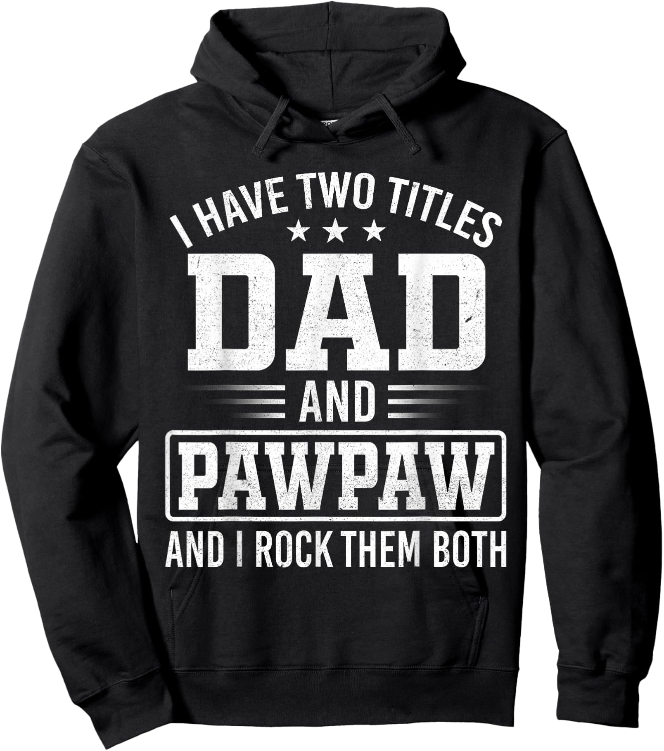 I Have Two Titles Dad and Pawpaw Father's Day Vintage Hoodie - Hoodie | Black