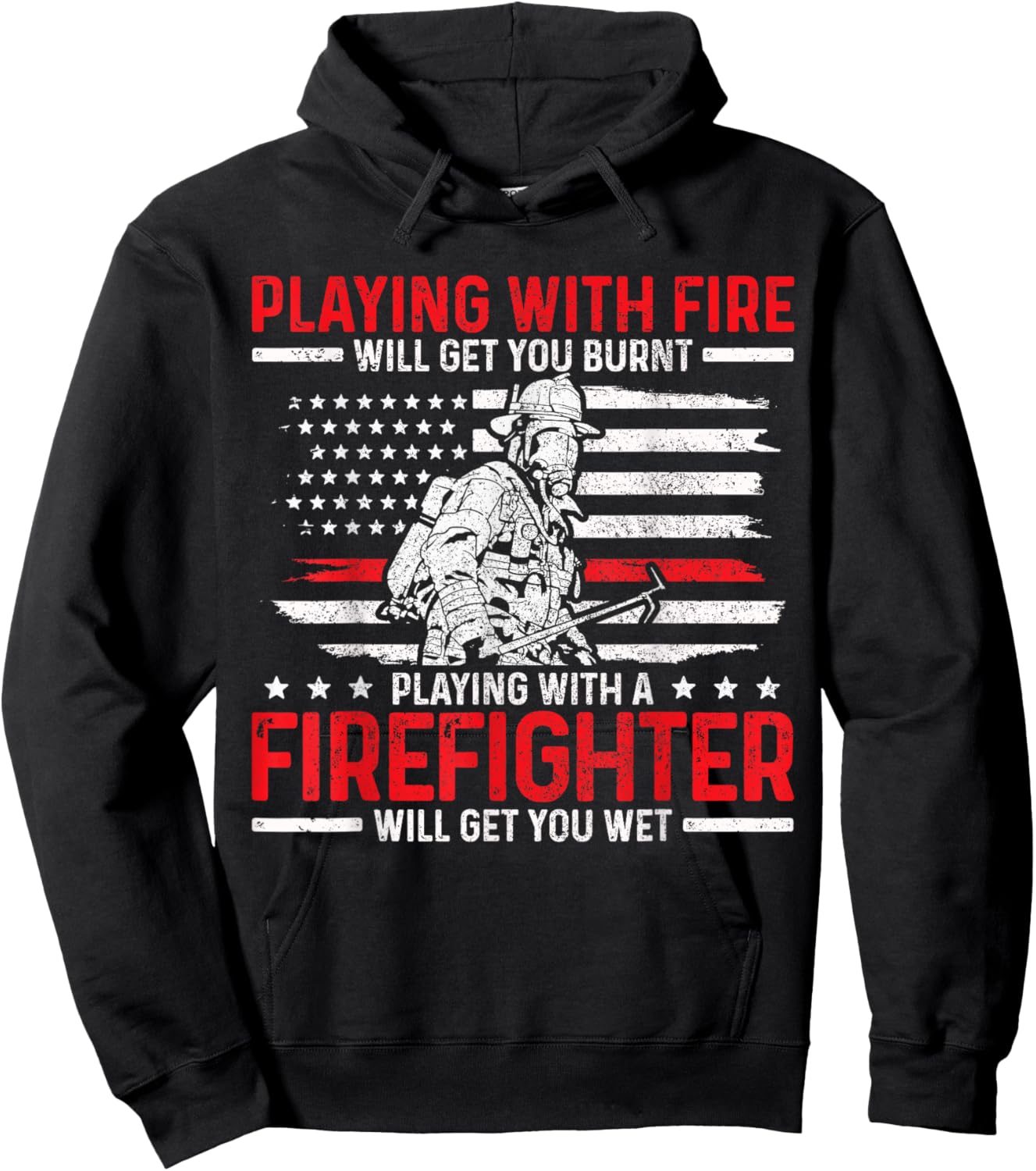 Firefighter Funny Quote Fireman Patriotic Fire Fighter Gift Hoodie - Hoodie | Black