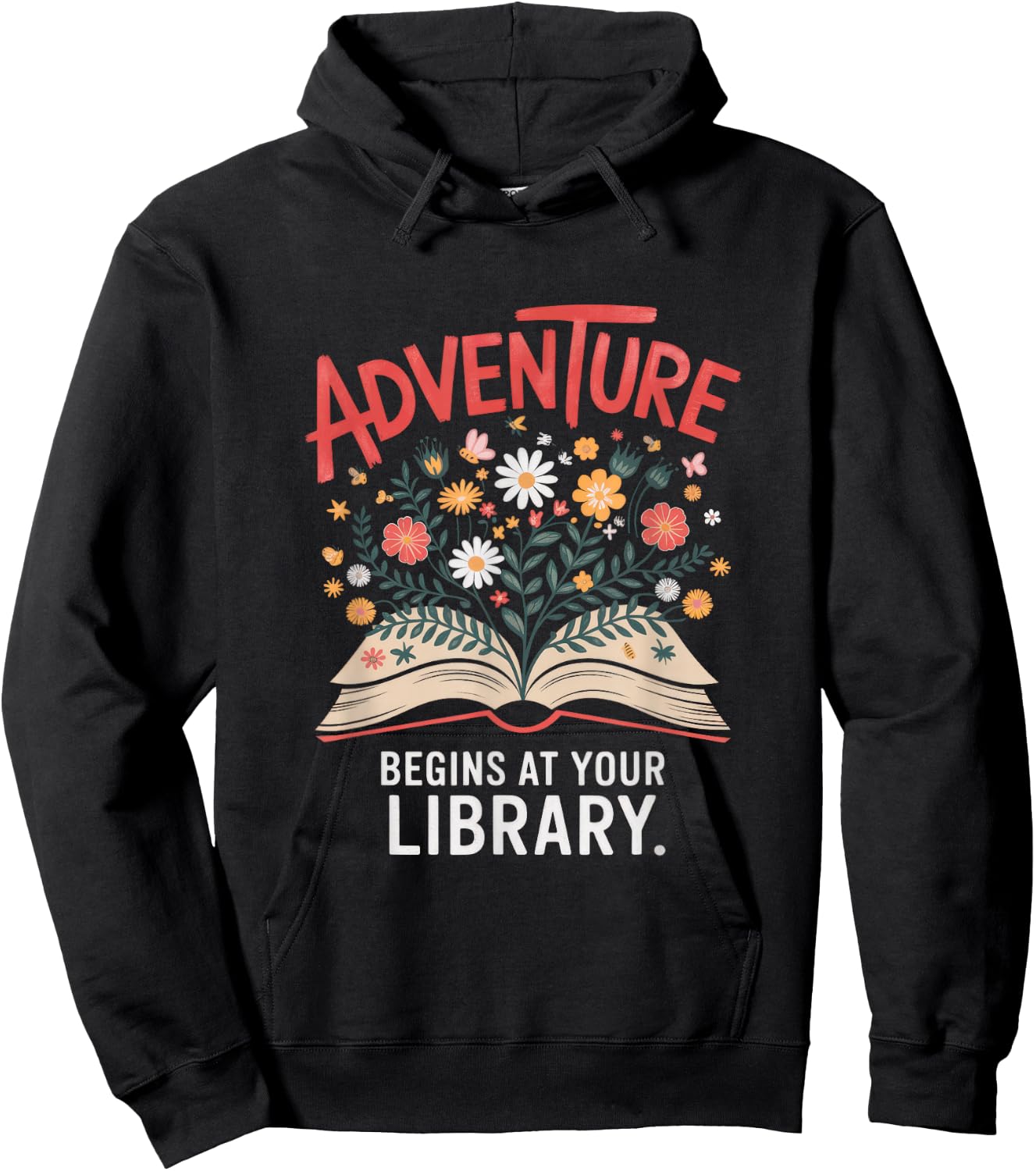 Adventure Begins At Your Library. - Novel Reading Hoodie - Hoodie | Black