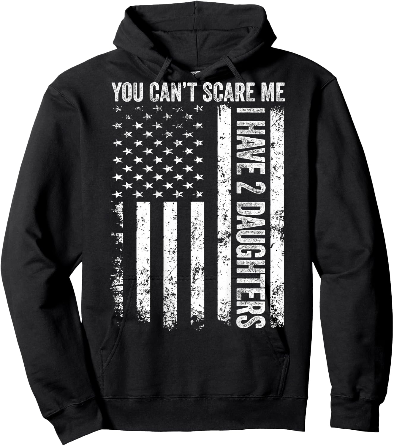 ON Back Can’t Scare Me I Have Two Daughters Fathers Day Dad Hoodie - Hoodie | Black