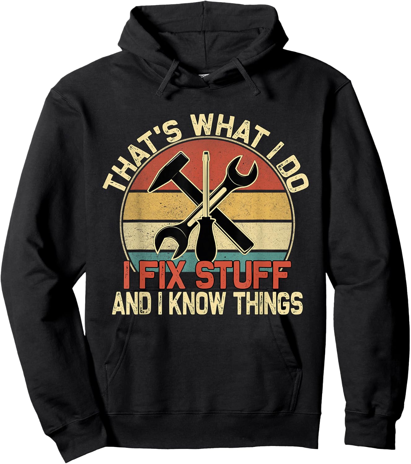 That's What I Do I Fix Stuff And I Know Things Retro Vintage Hoodie - Hoodie | Black