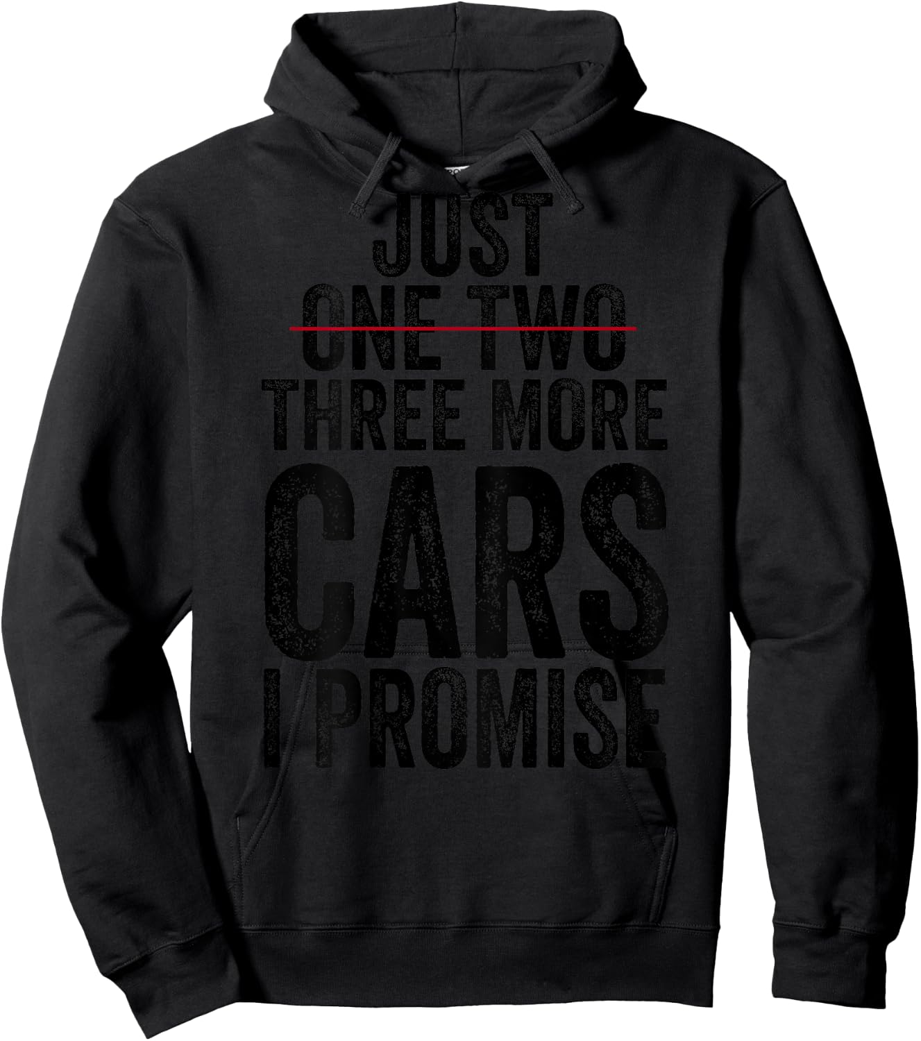 Just One Two Three More Cars I Promise (on back) Hoodie - Hoodie | Black