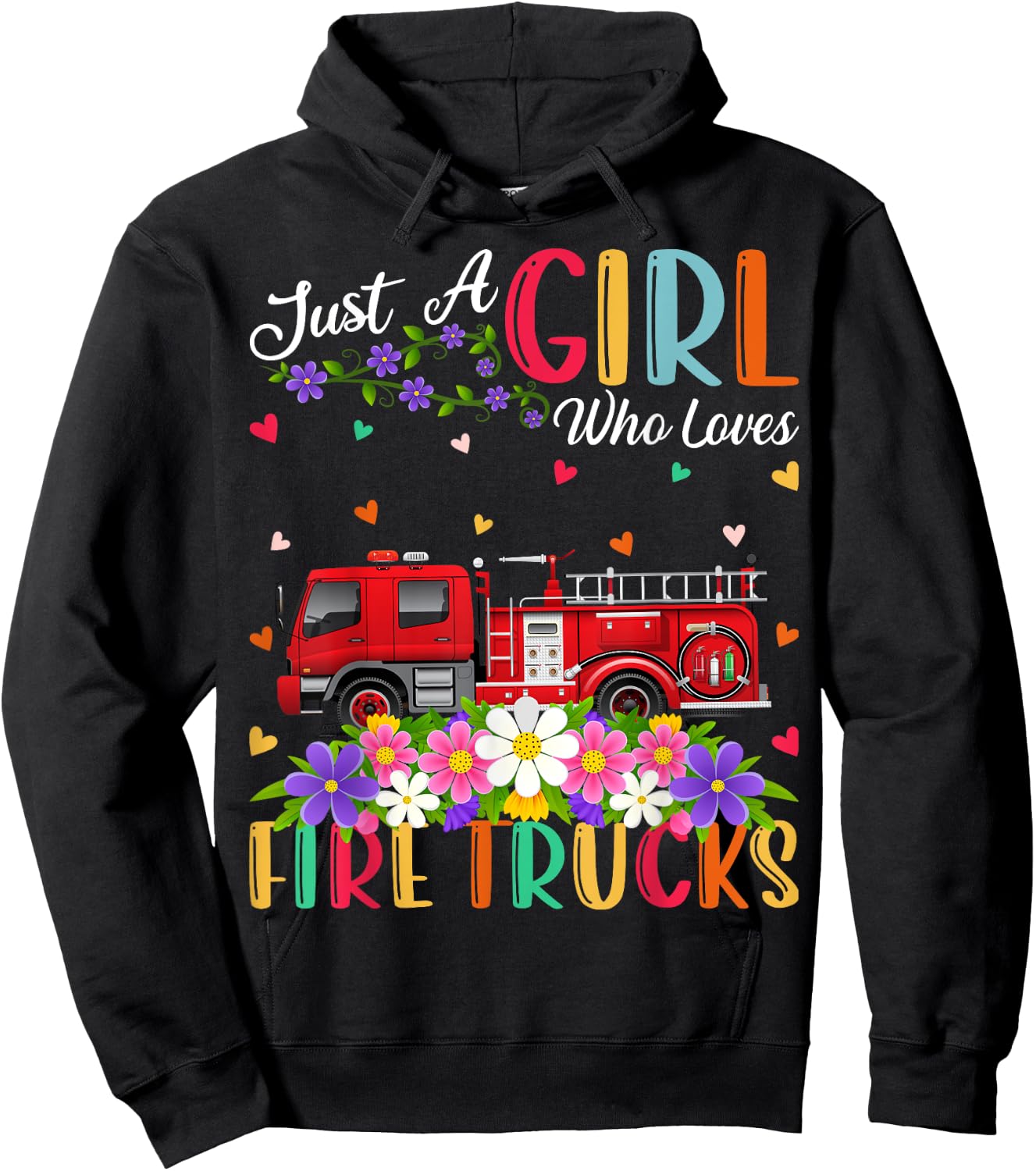 Fire Truck Lover Just A Girl Who Loves Fire Trucks Hoodie - Hoodie | Black
