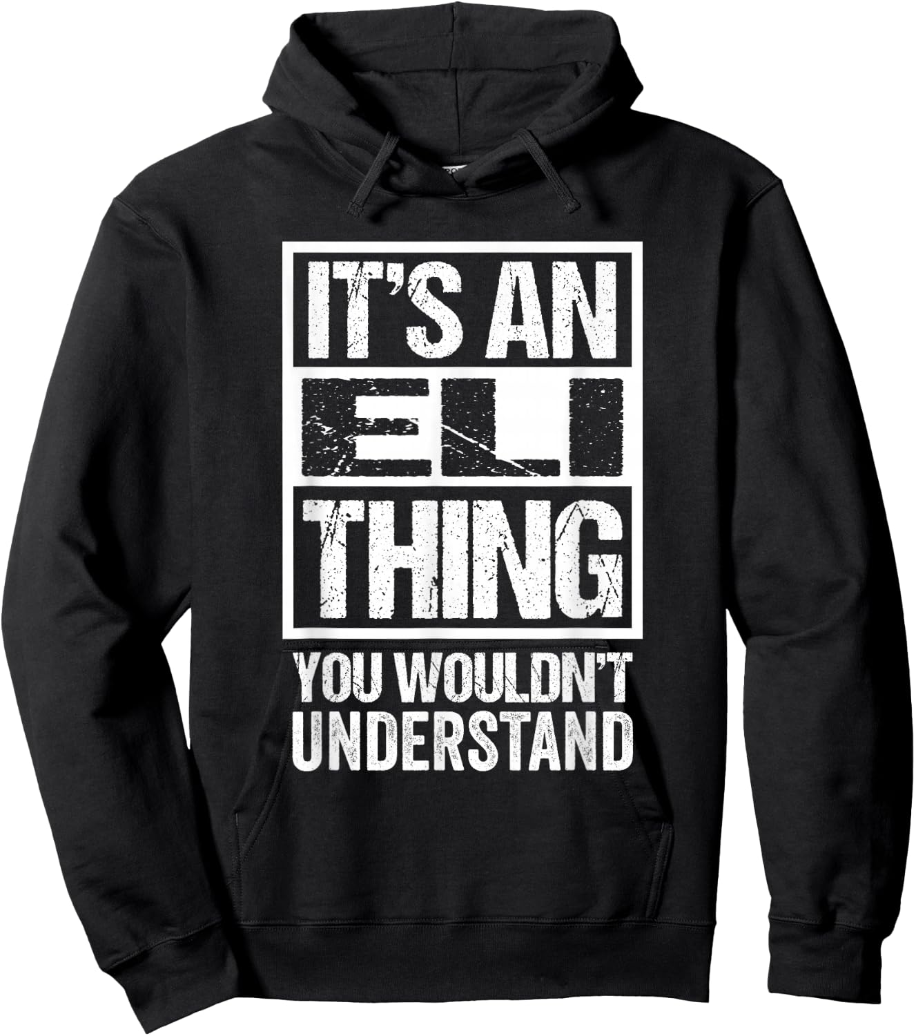 It's An Eli Thing You Wouldn't Understand First Name Hoodie - Hoodie | Black