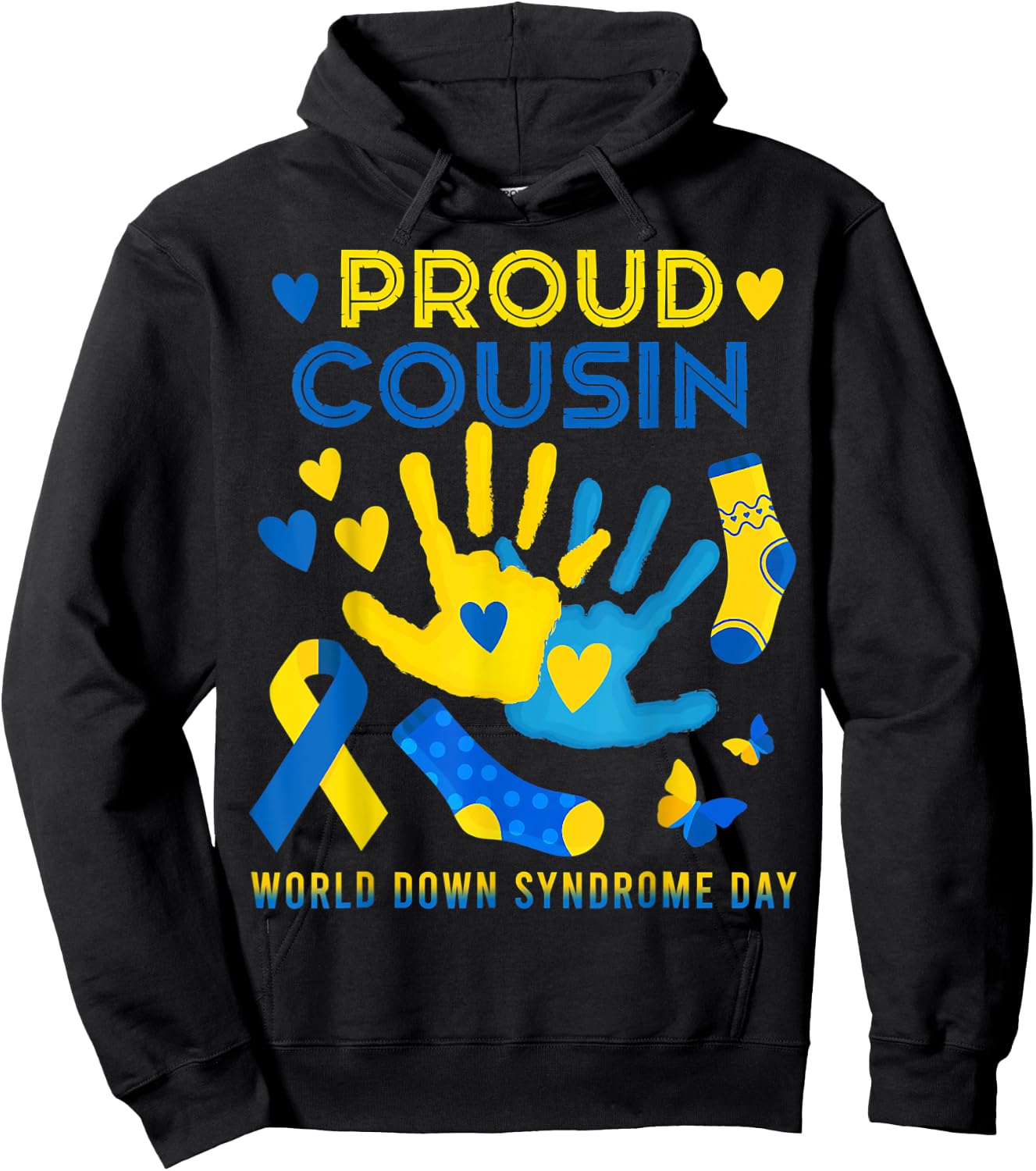 Proud Cousin T21 World Down Syndrome Awareness Day Ribbon T Hoodie - Hoodie | Black
