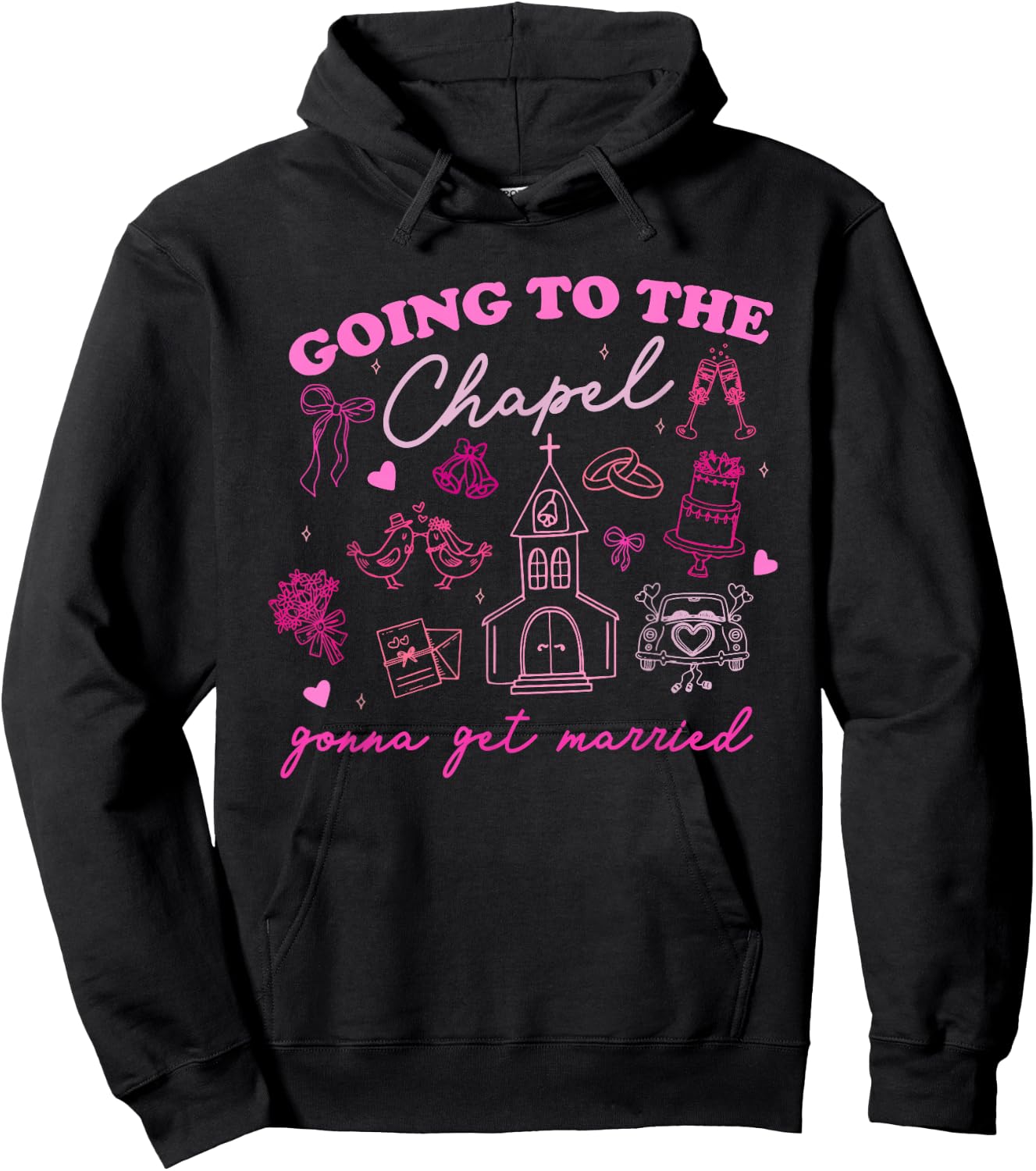 Going To The Chapel Gonna Get Married Wedding Vibes Hoodie - Hoodie | Black