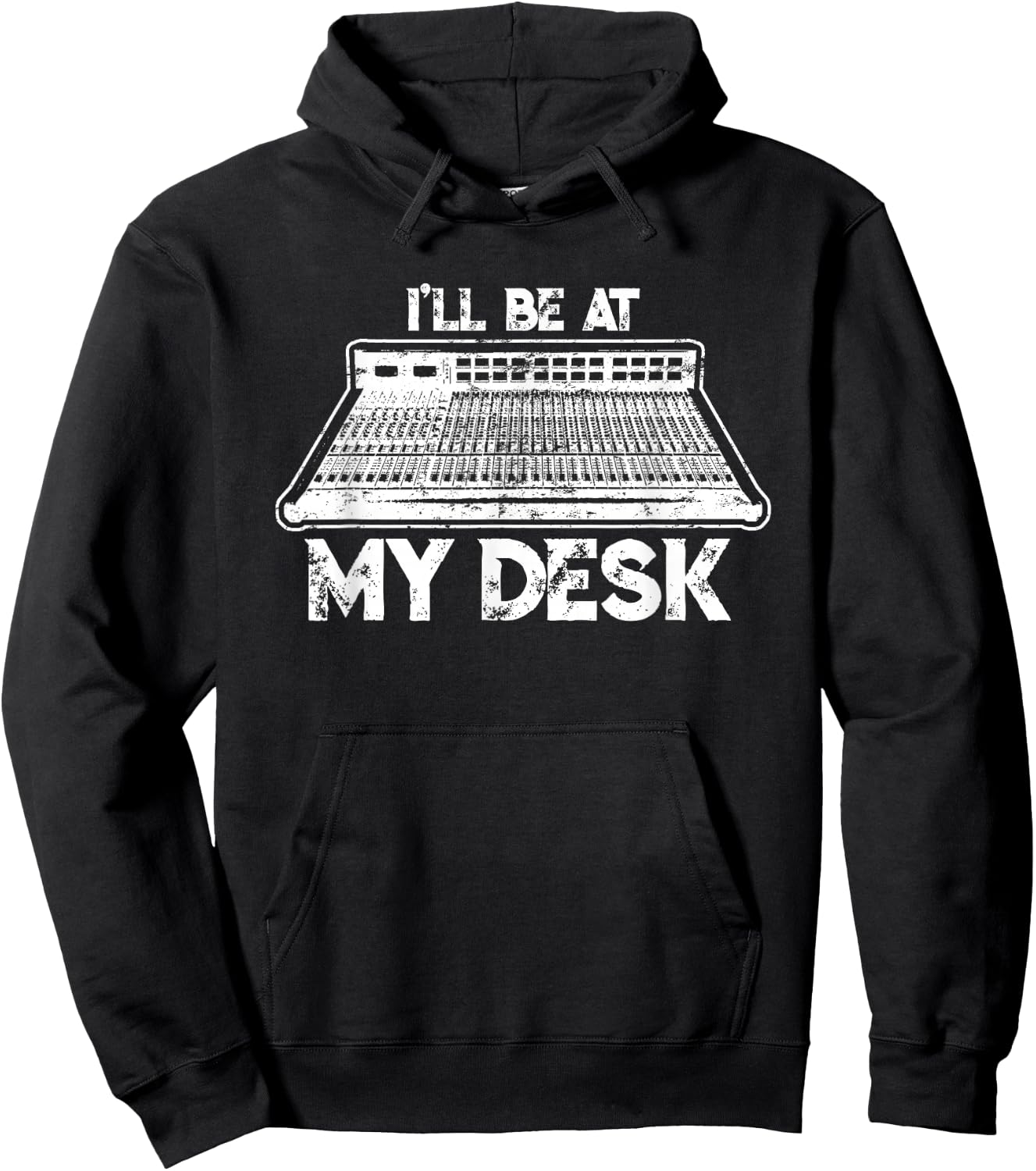 I'll Be At My Desk Funny Sound Guy Studio Engineer Gift Hoodie - Hoodie | Black