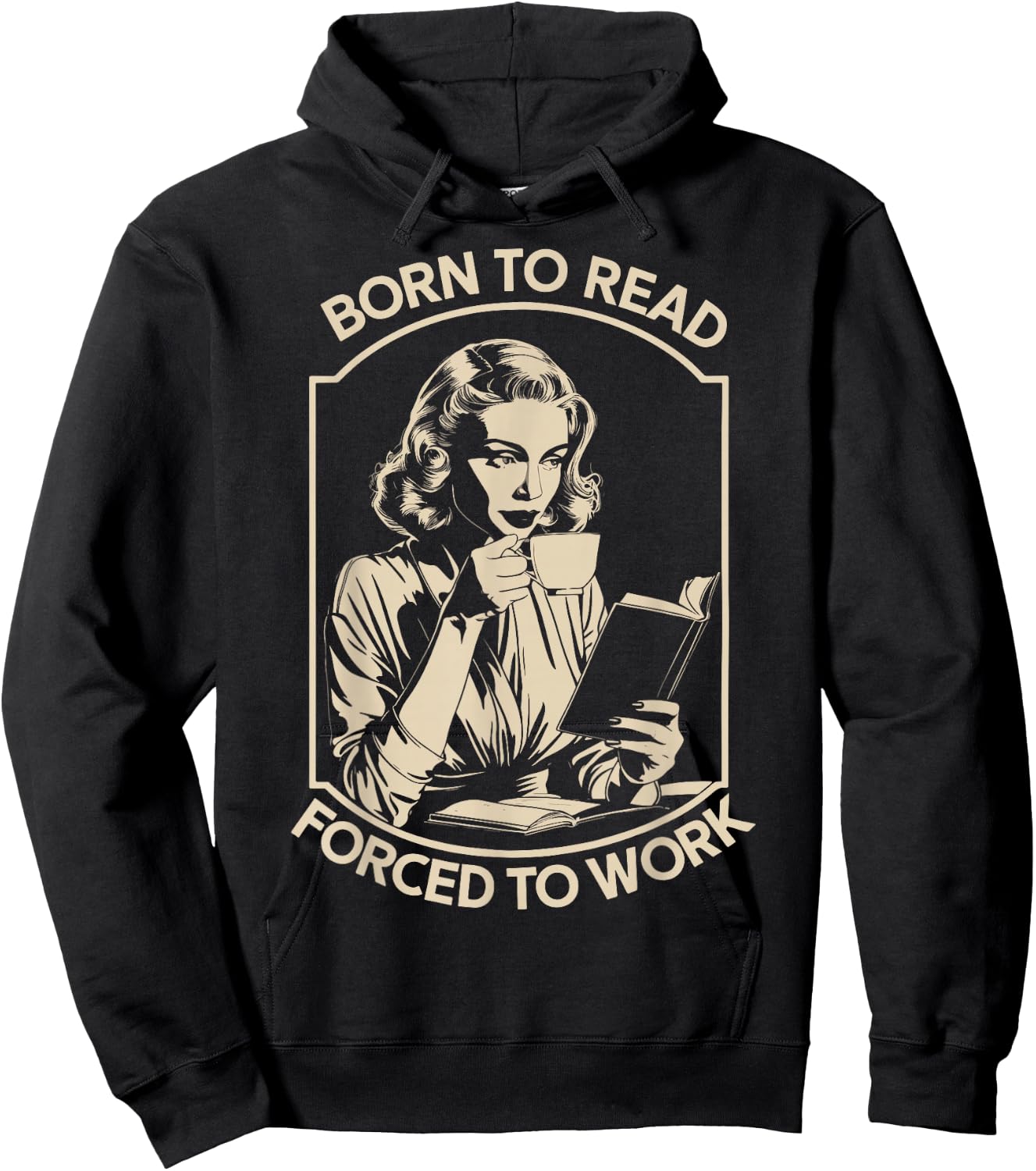 Born to Read Forced to Work Hoodie - Hoodie | Black