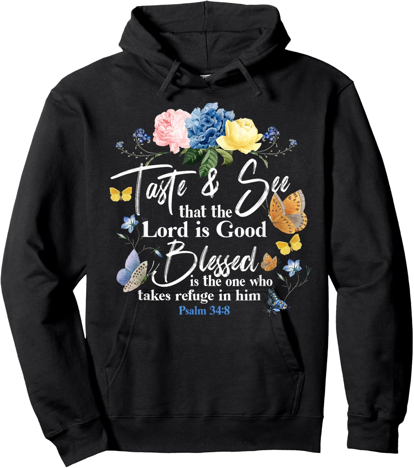 Christian Bible Verse Quote Butterfly Rose Flower Psalm 34:8 Hoodie - Hoodie | Black